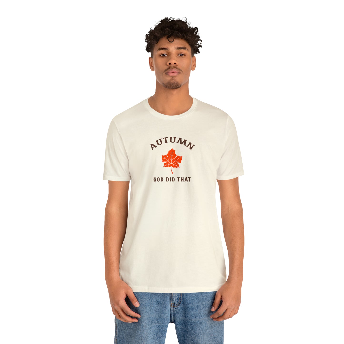 Autumn God Did That Unisex Jersey Short Sleeve Tee