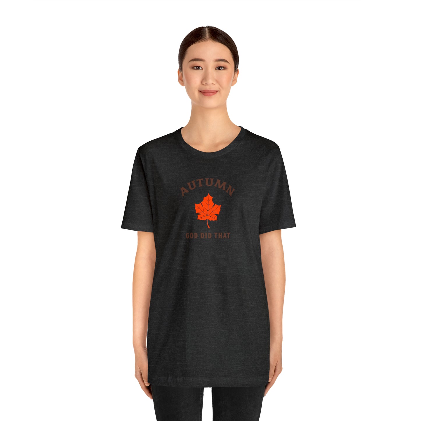 Autumn God Did That Unisex Jersey Short Sleeve Tee