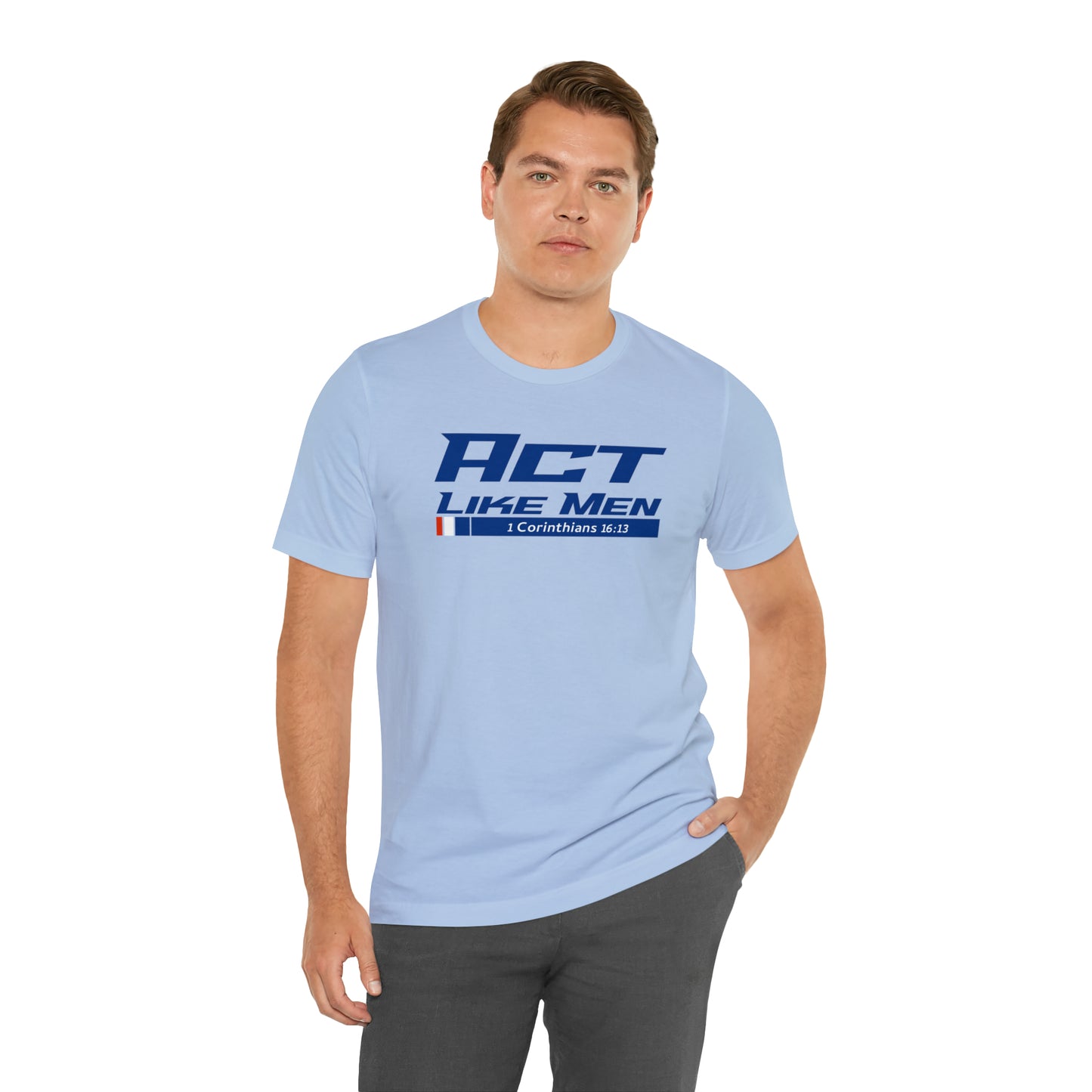 Act Like Men Unisex Jersey Short Sleeve Tee