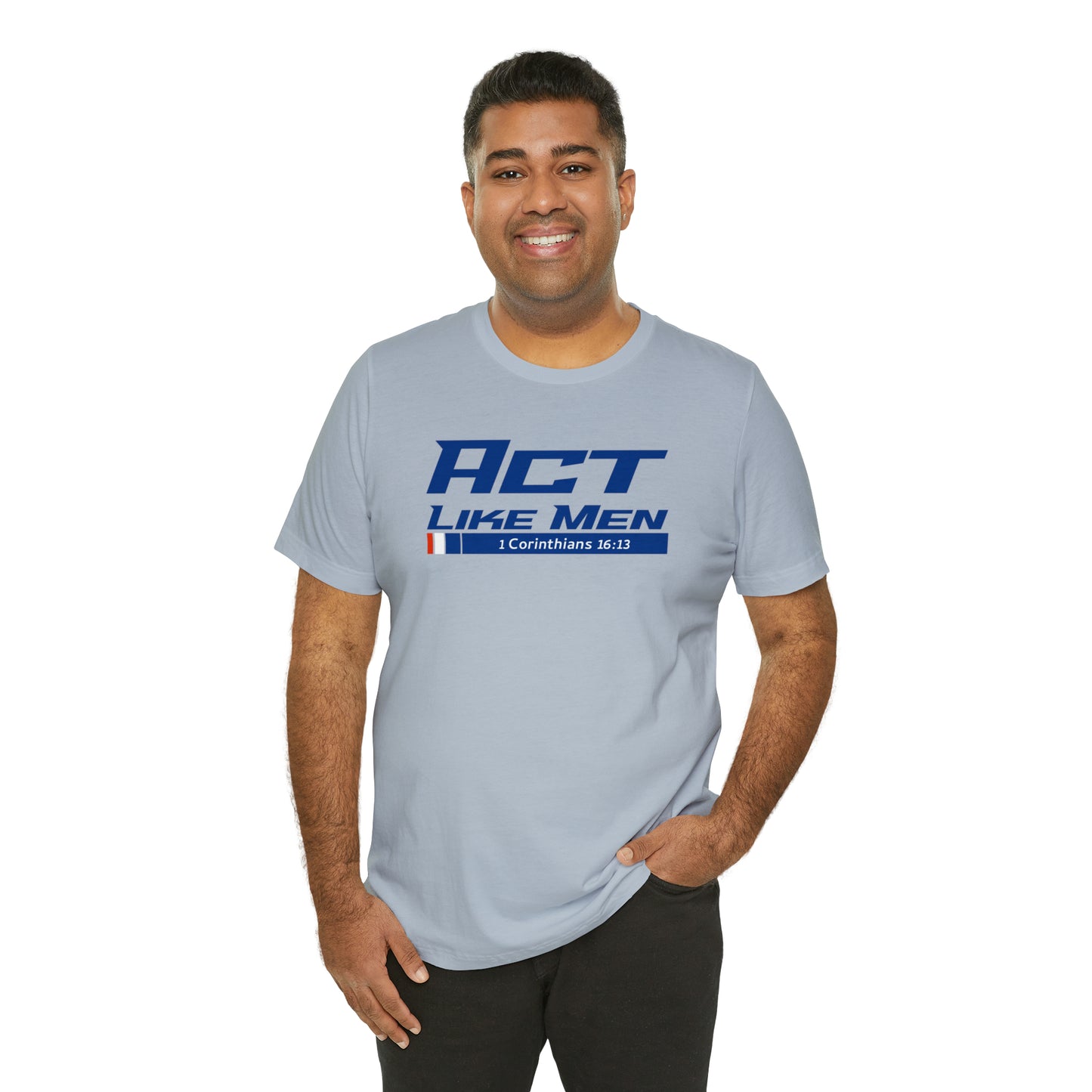Act Like Men Unisex Jersey Short Sleeve Tee