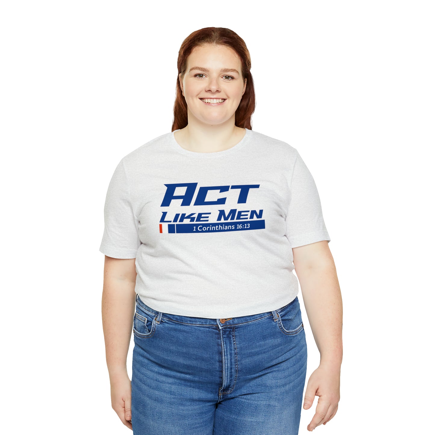 Act Like Men Unisex Jersey Short Sleeve Tee
