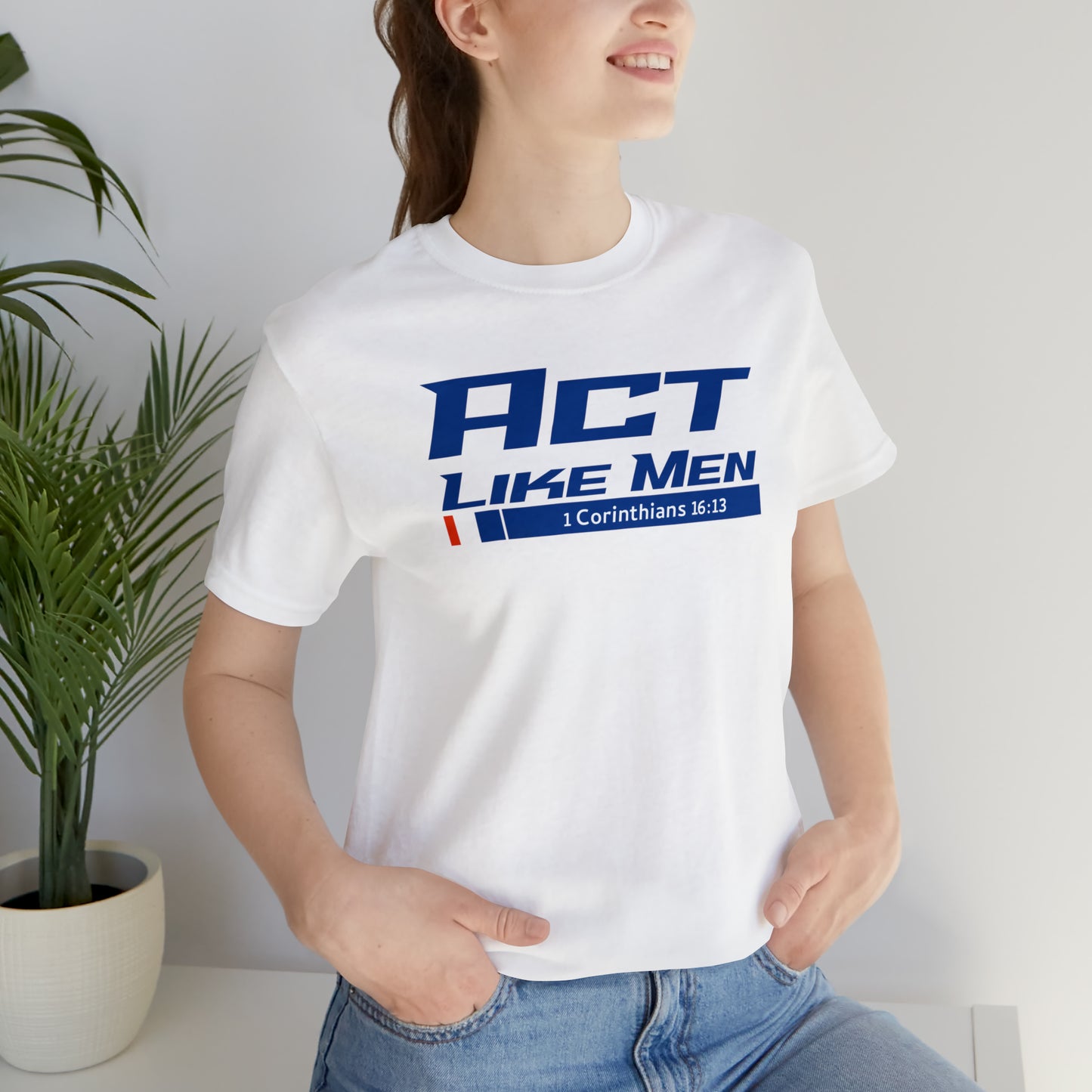 Act Like Men Unisex Jersey Short Sleeve Tee