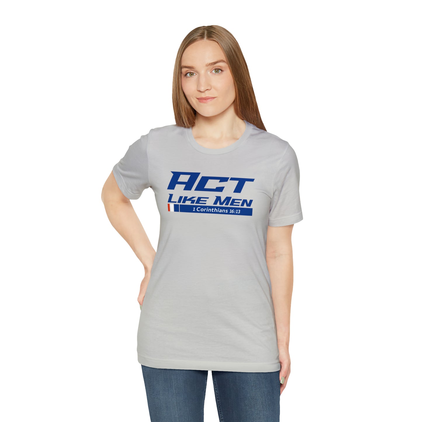 Act Like Men Unisex Jersey Short Sleeve Tee
