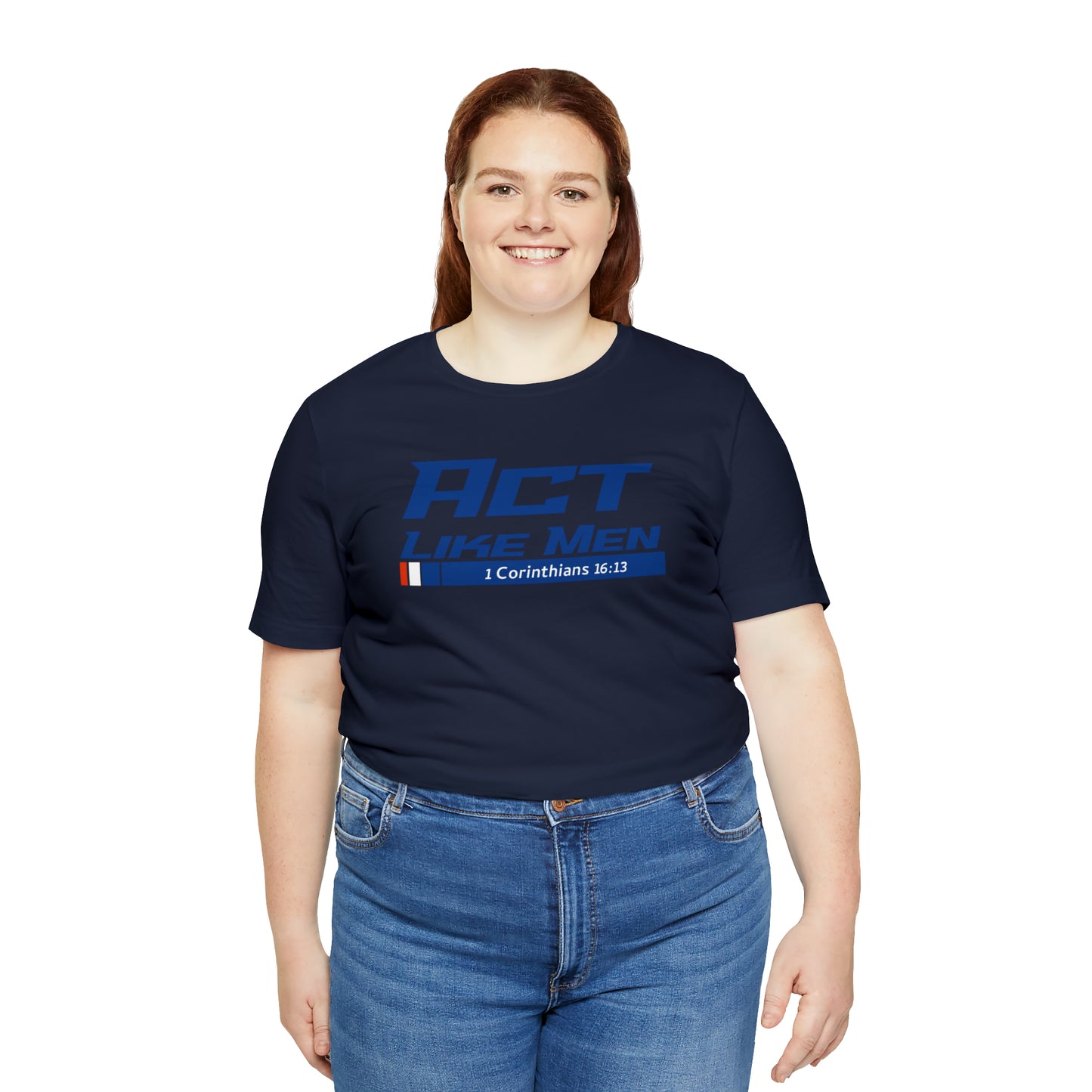 Act Like Men Unisex Jersey Short Sleeve Tee