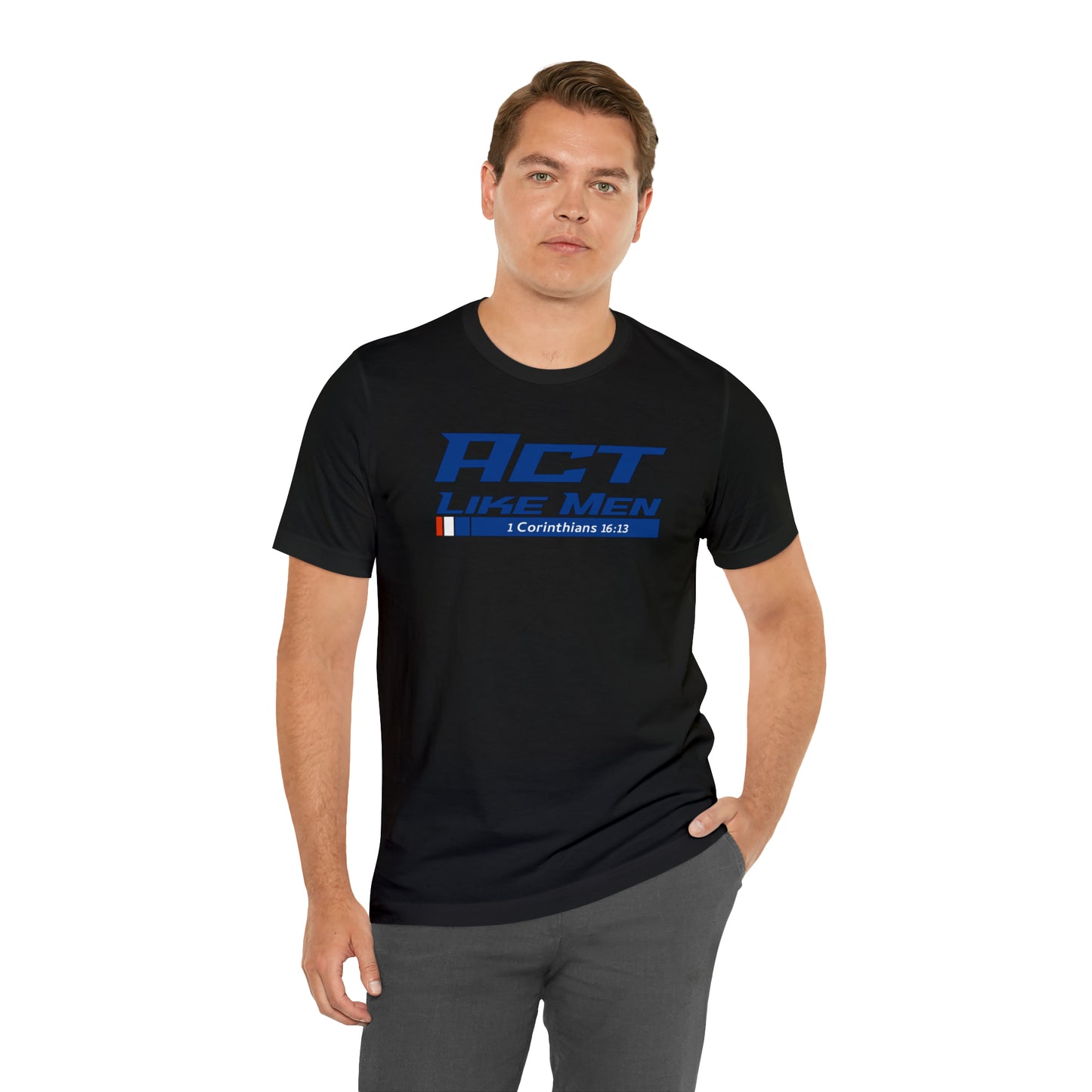 Act Like Men Unisex Jersey Short Sleeve Tee