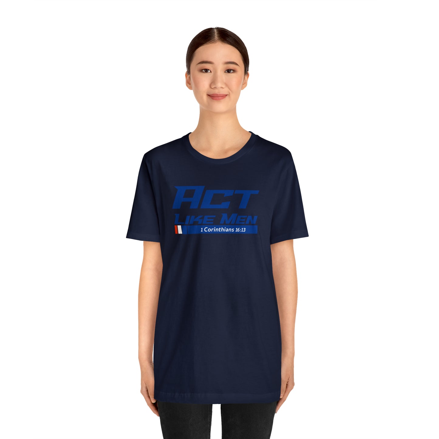 Act Like Men Unisex Jersey Short Sleeve Tee