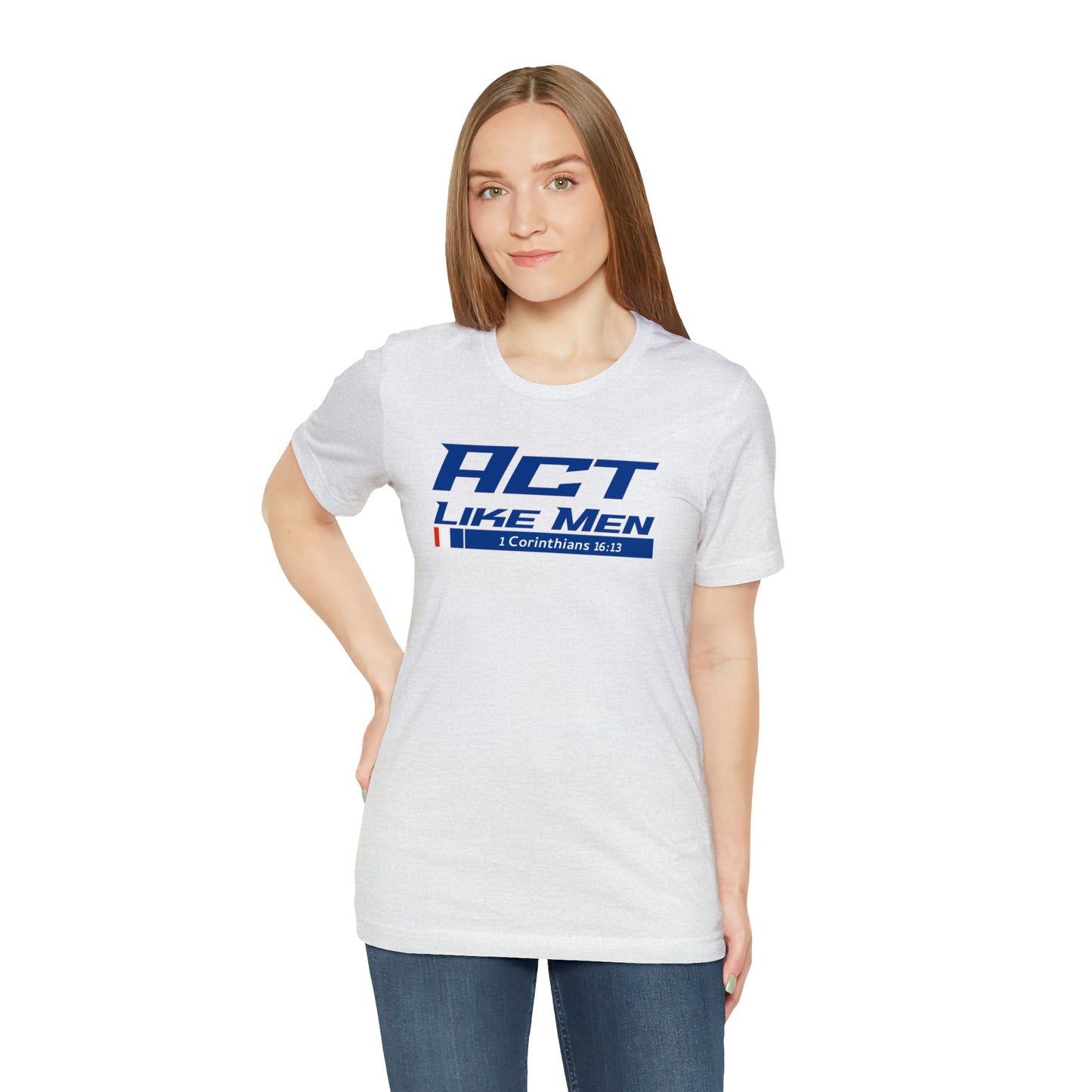 Act Like Men Unisex Jersey Short Sleeve Tee