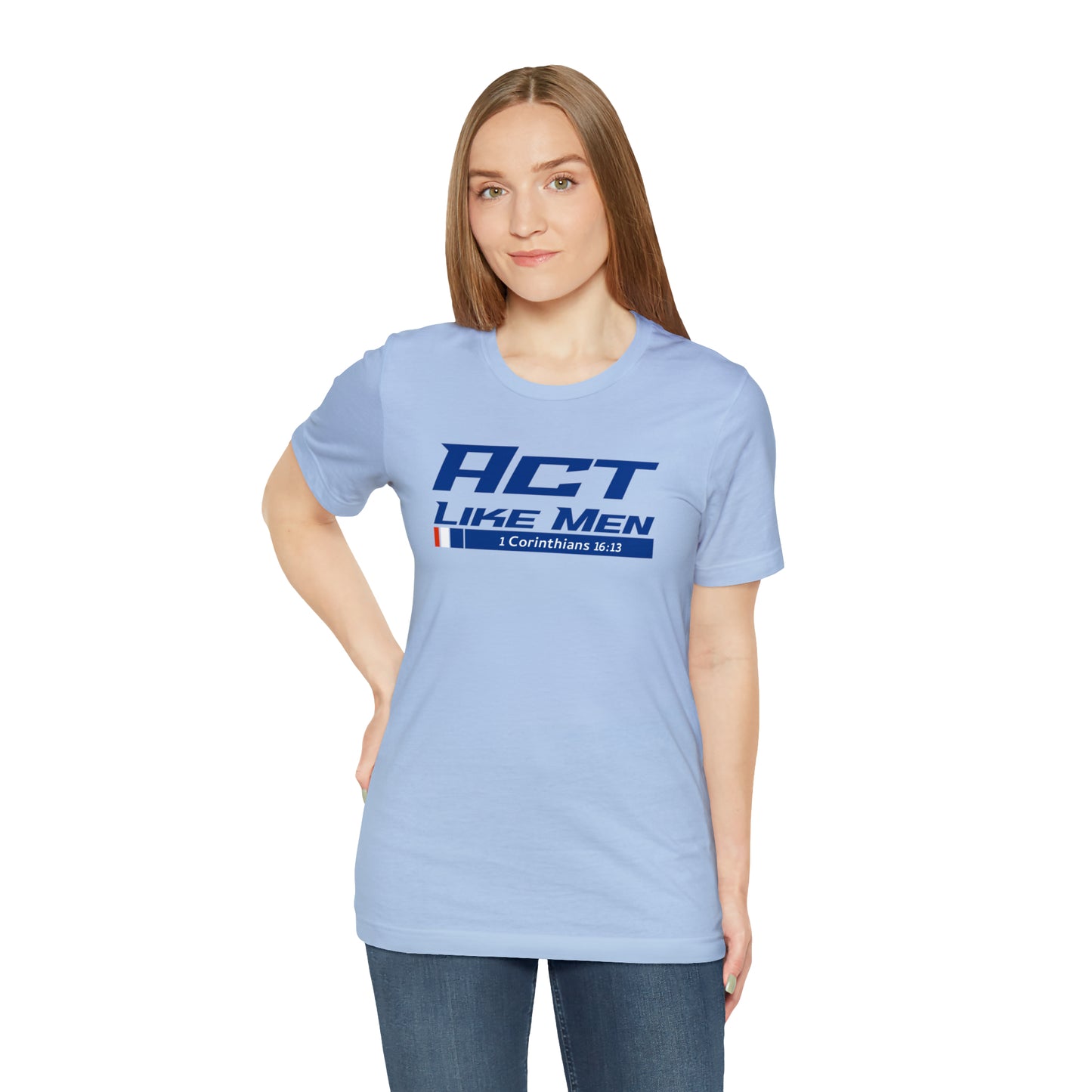 Act Like Men Unisex Jersey Short Sleeve Tee