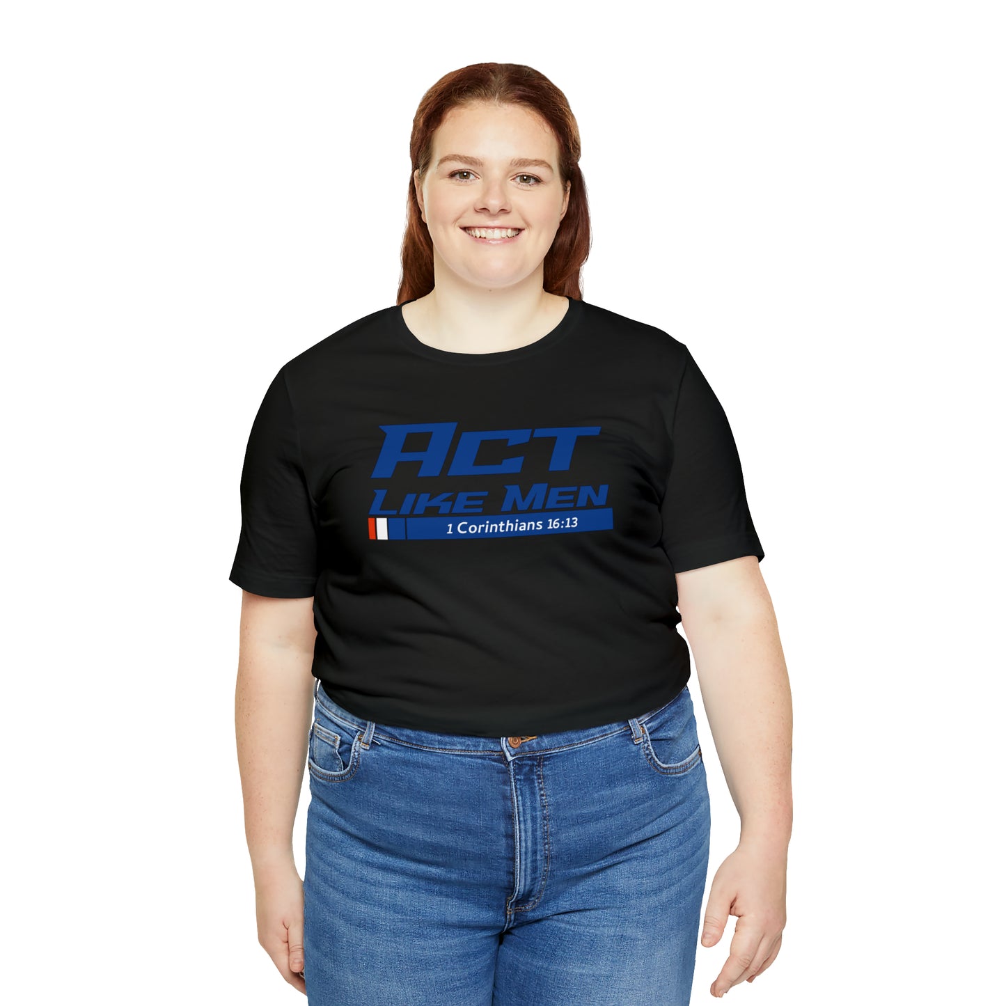 Act Like Men Unisex Jersey Short Sleeve Tee