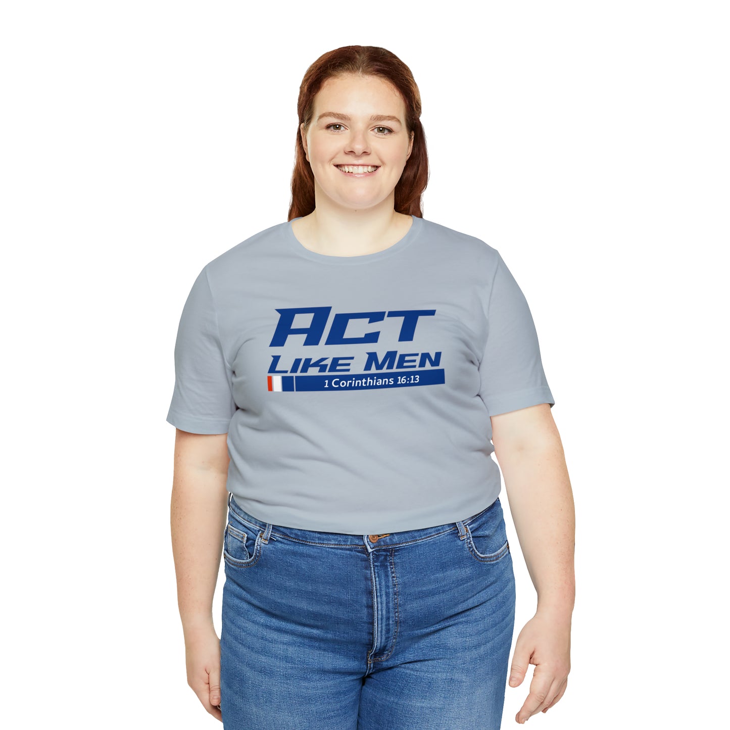 Act Like Men Unisex Jersey Short Sleeve Tee