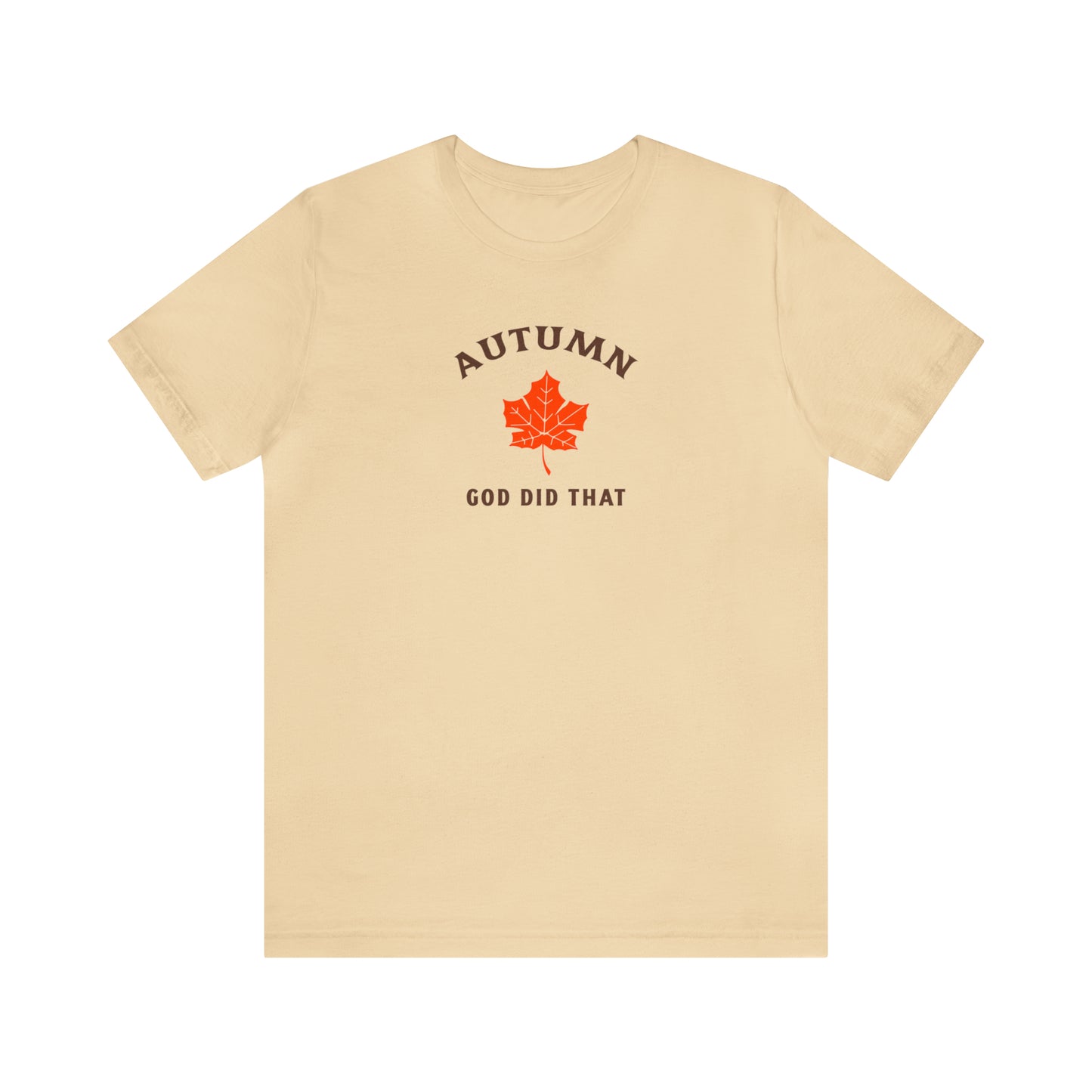 Autumn God Did That Unisex Jersey Short Sleeve Tee