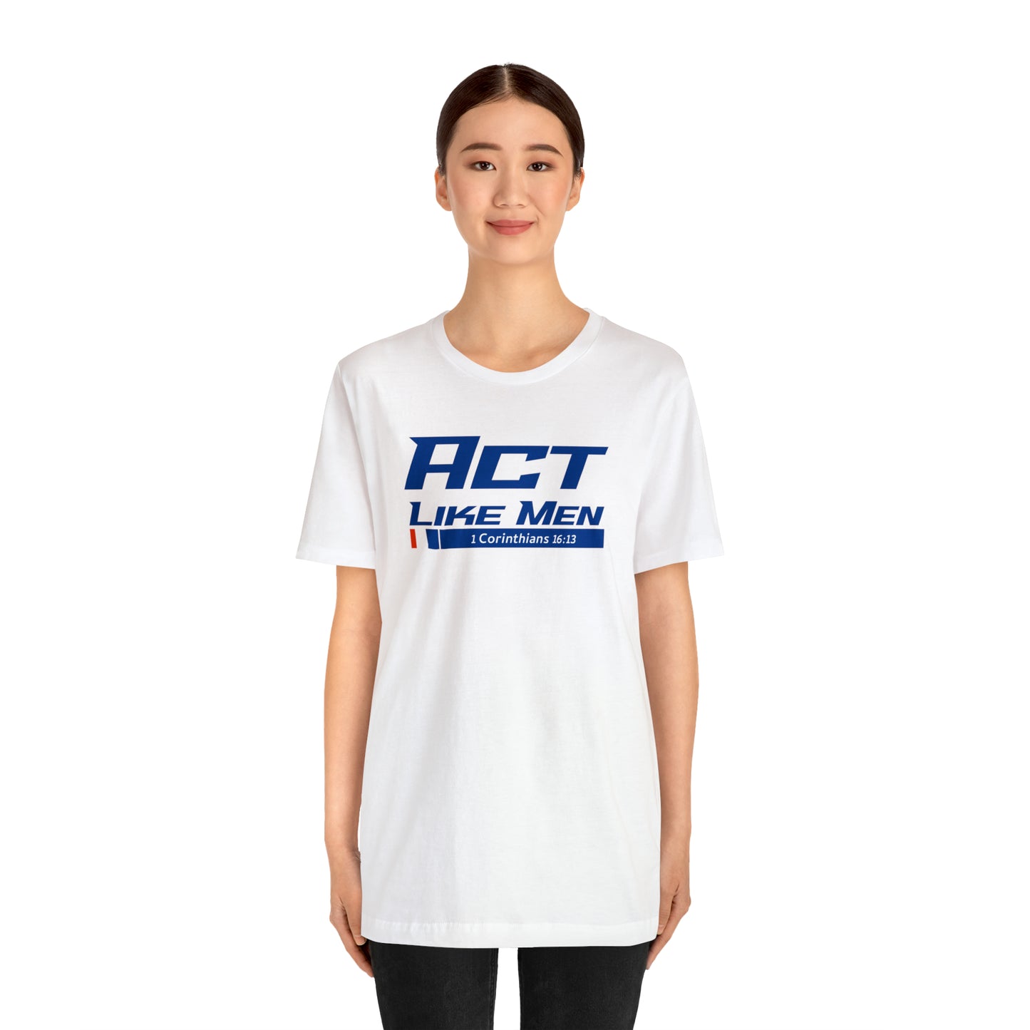 Act Like Men Unisex Jersey Short Sleeve Tee
