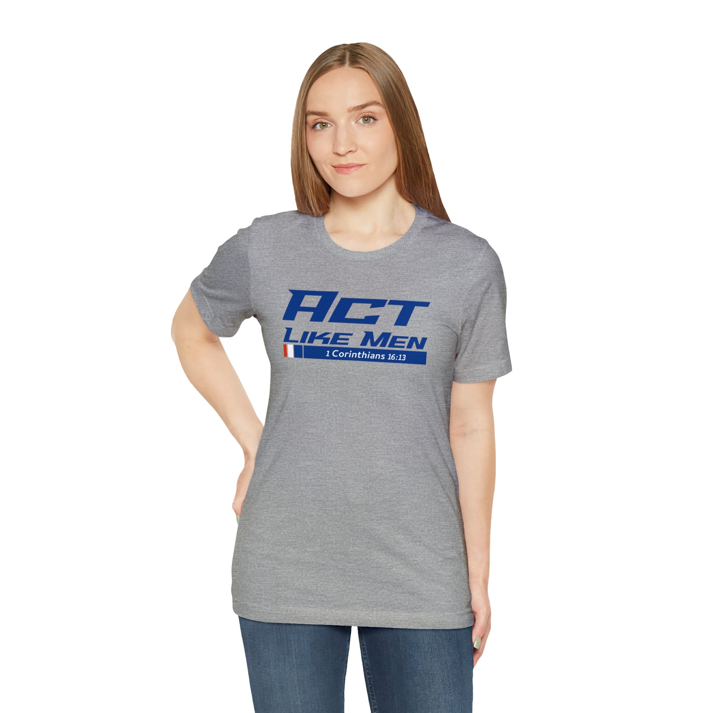 Act Like Men Unisex Jersey Short Sleeve Tee
