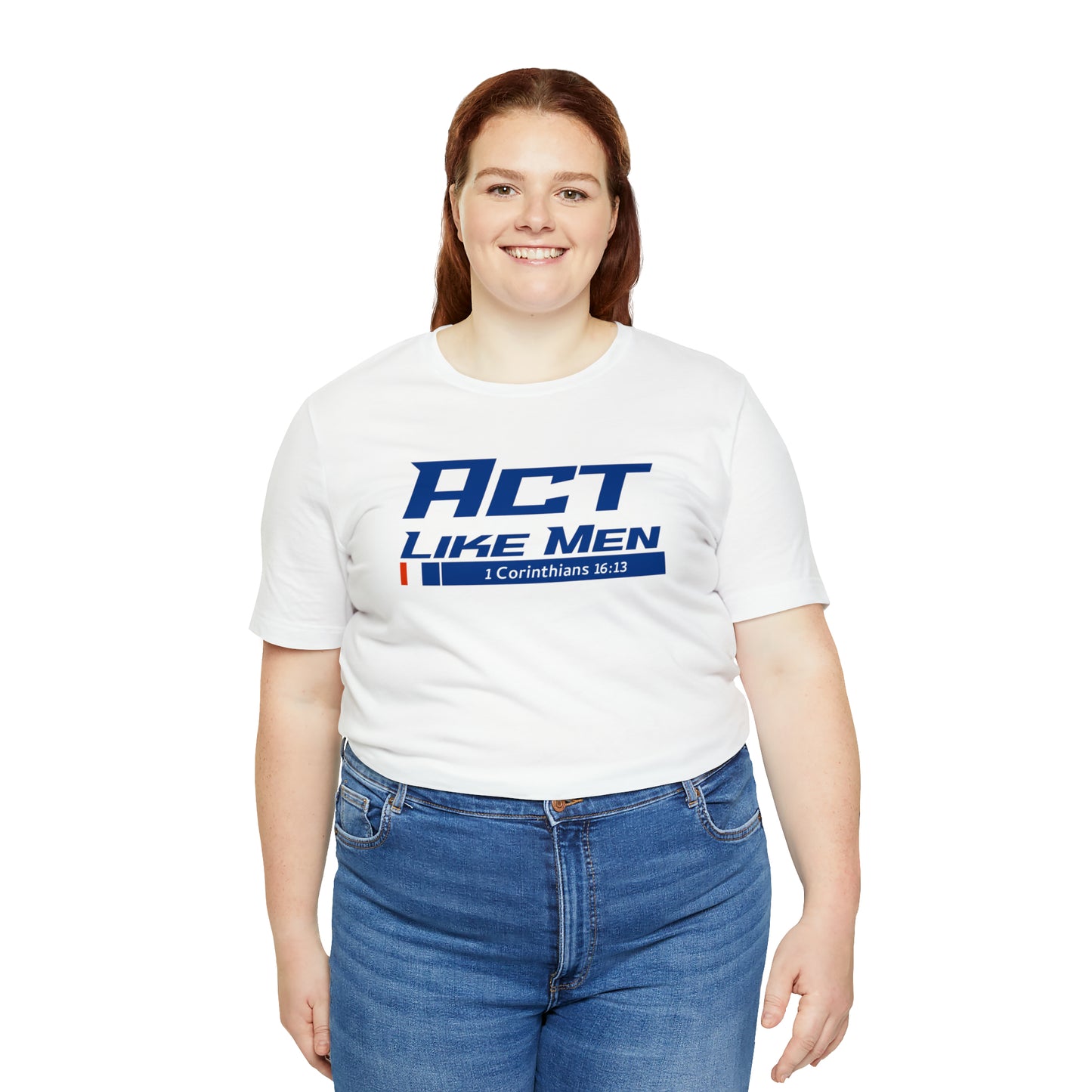 Act Like Men Unisex Jersey Short Sleeve Tee
