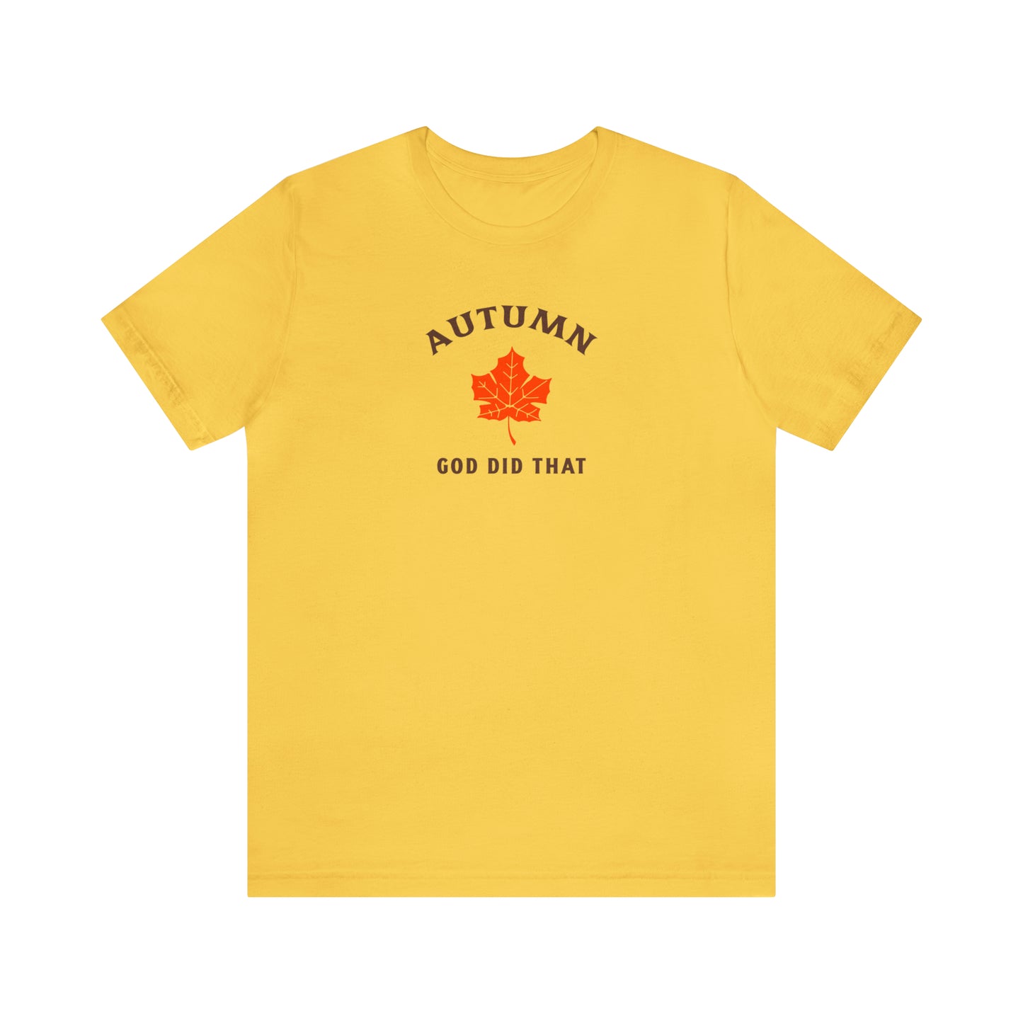 Autumn God Did That Unisex Jersey Short Sleeve Tee