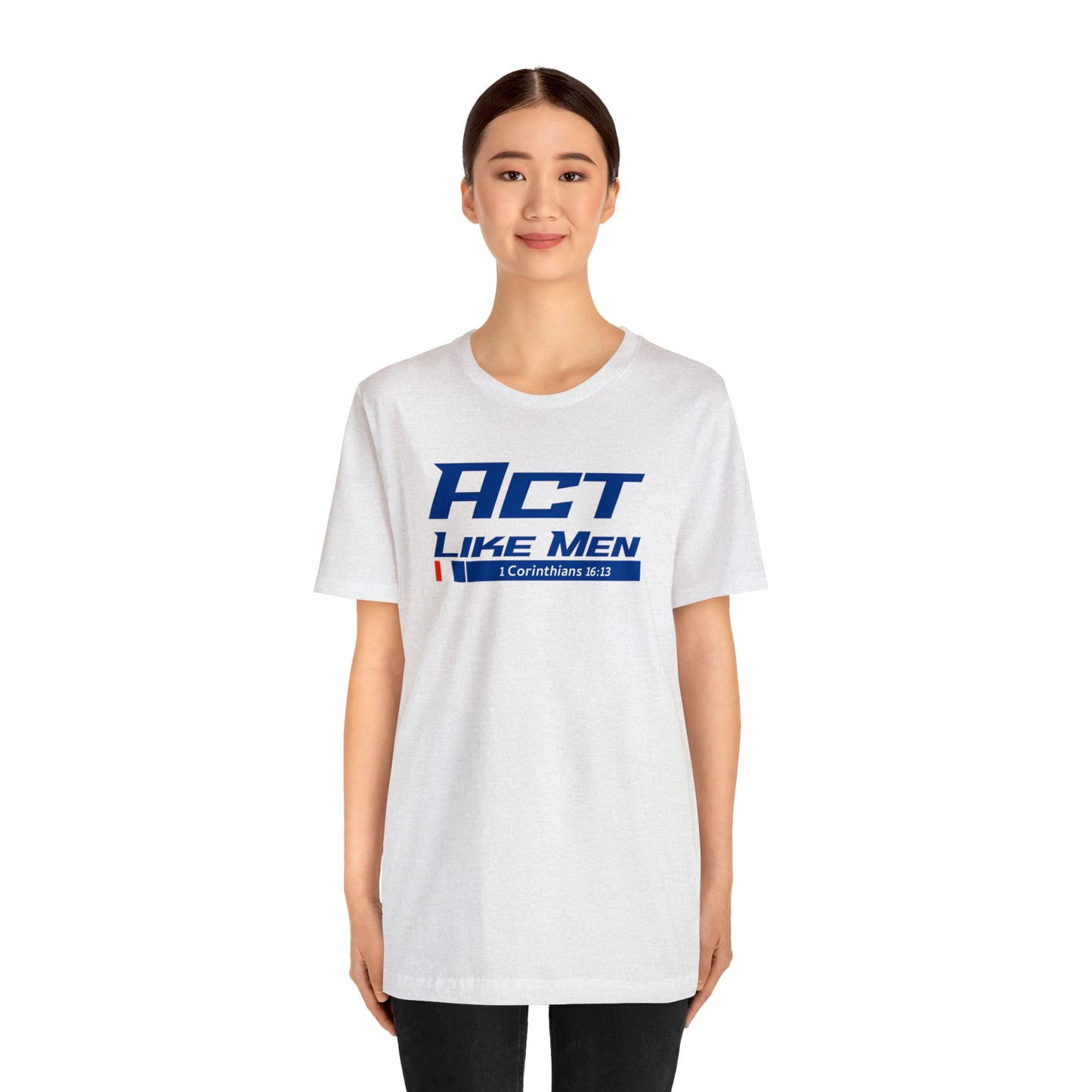 Act Like Men Unisex Jersey Short Sleeve Tee
