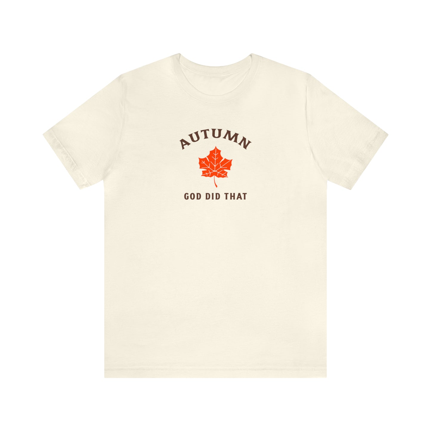 Autumn God Did That Unisex Jersey Short Sleeve Tee