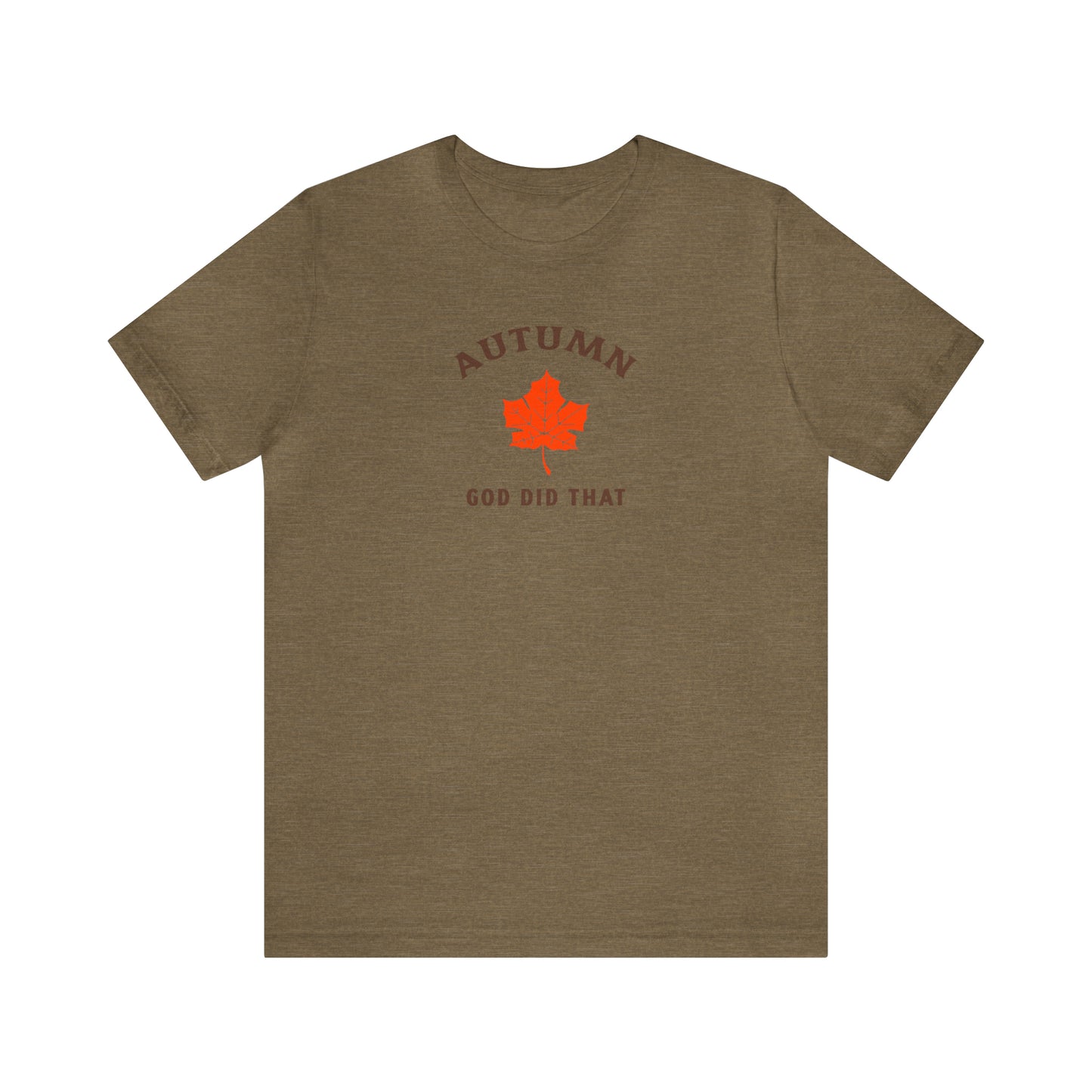 Autumn God Did That Unisex Jersey Short Sleeve Tee