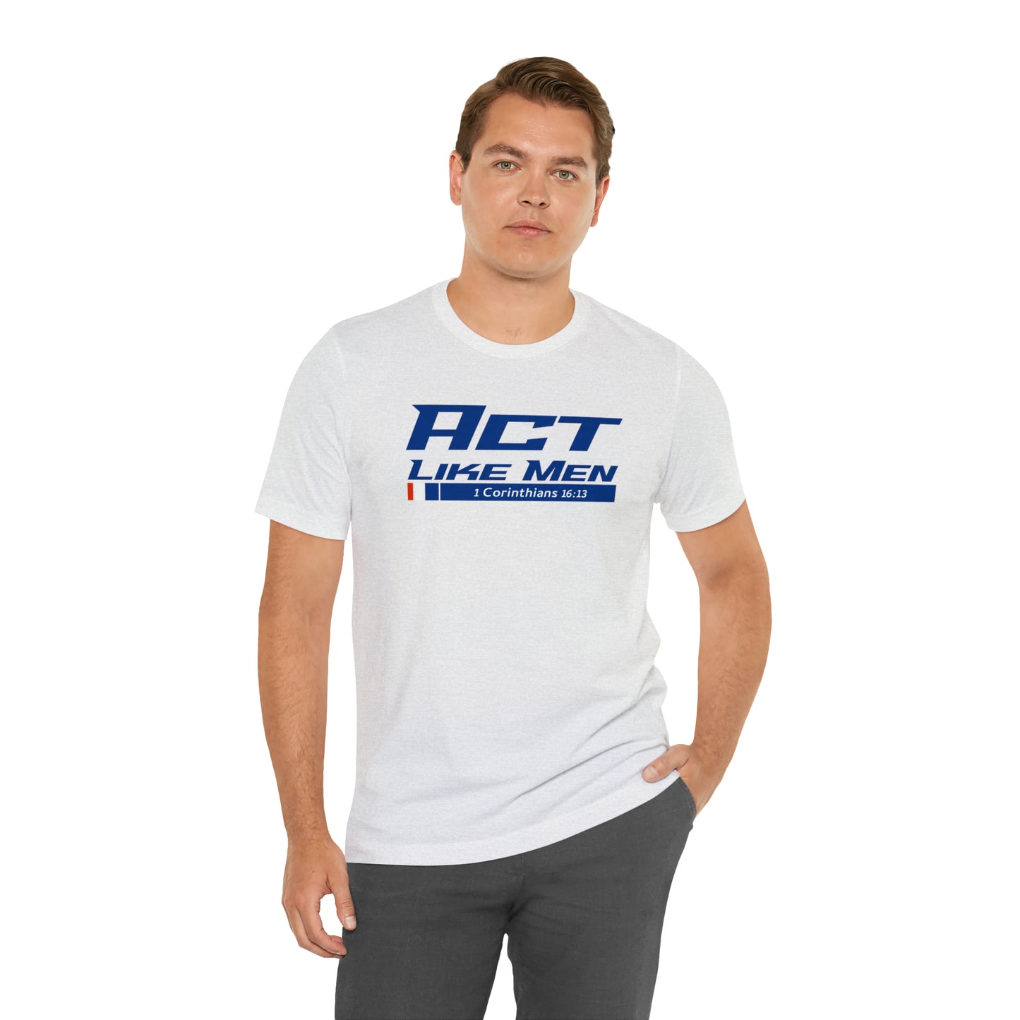 Act Like Men Unisex Jersey Short Sleeve Tee
