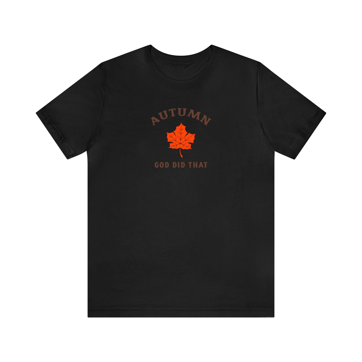 Autumn God Did That Unisex Jersey Short Sleeve Tee