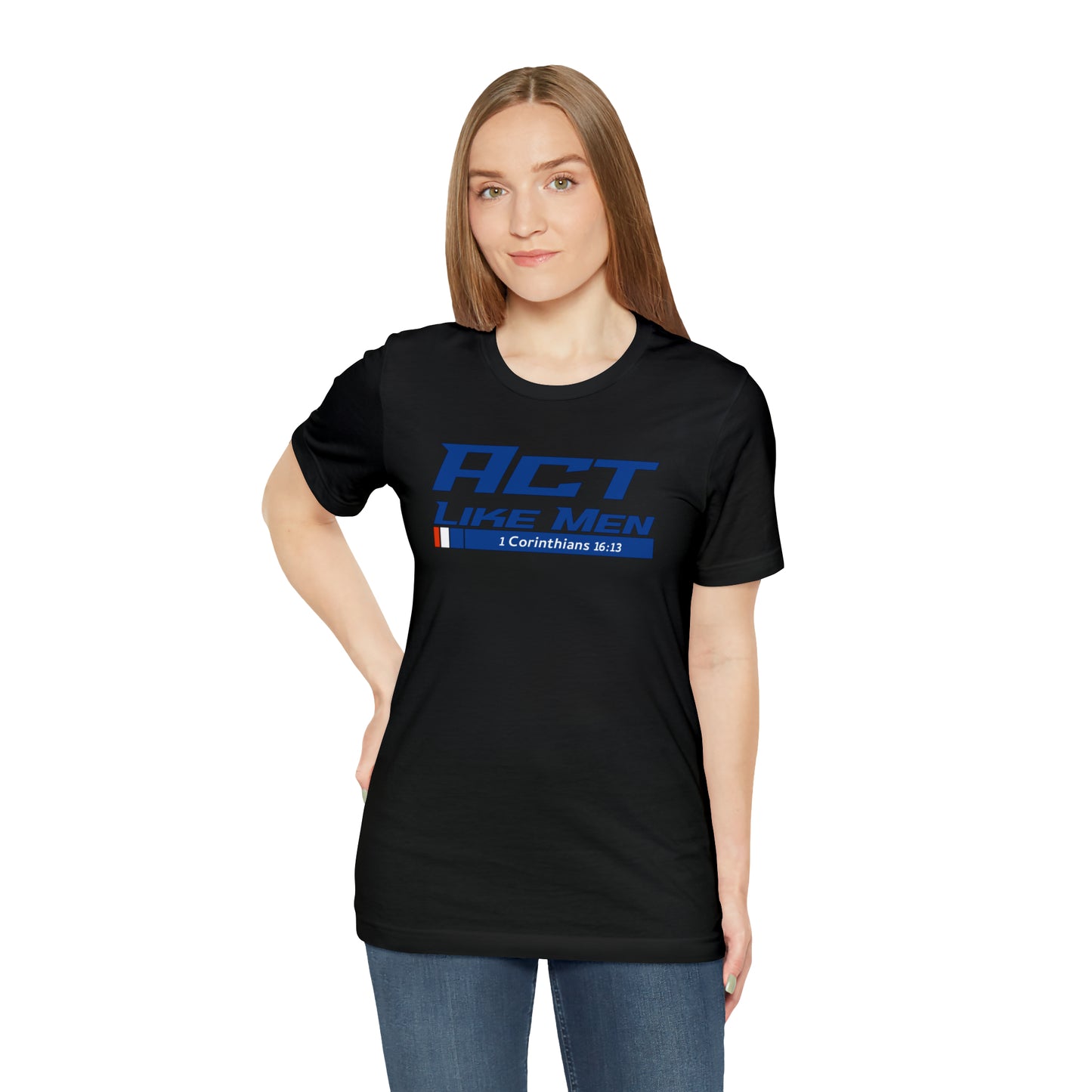 Act Like Men Unisex Jersey Short Sleeve Tee