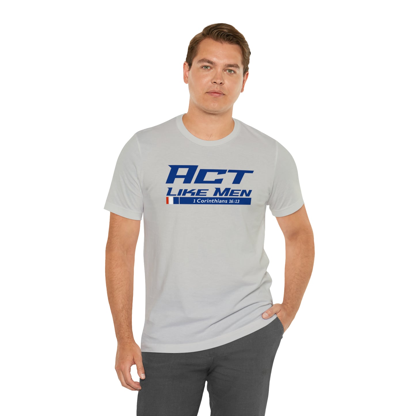 Act Like Men Unisex Jersey Short Sleeve Tee