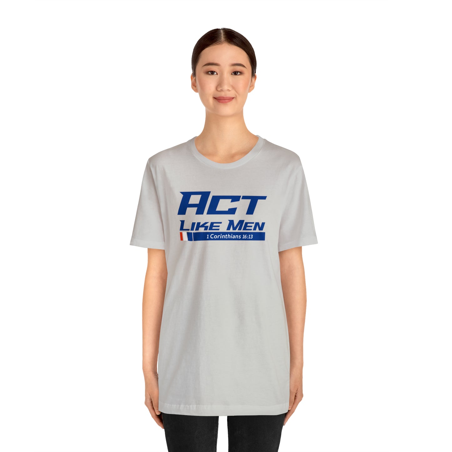 Act Like Men Unisex Jersey Short Sleeve Tee