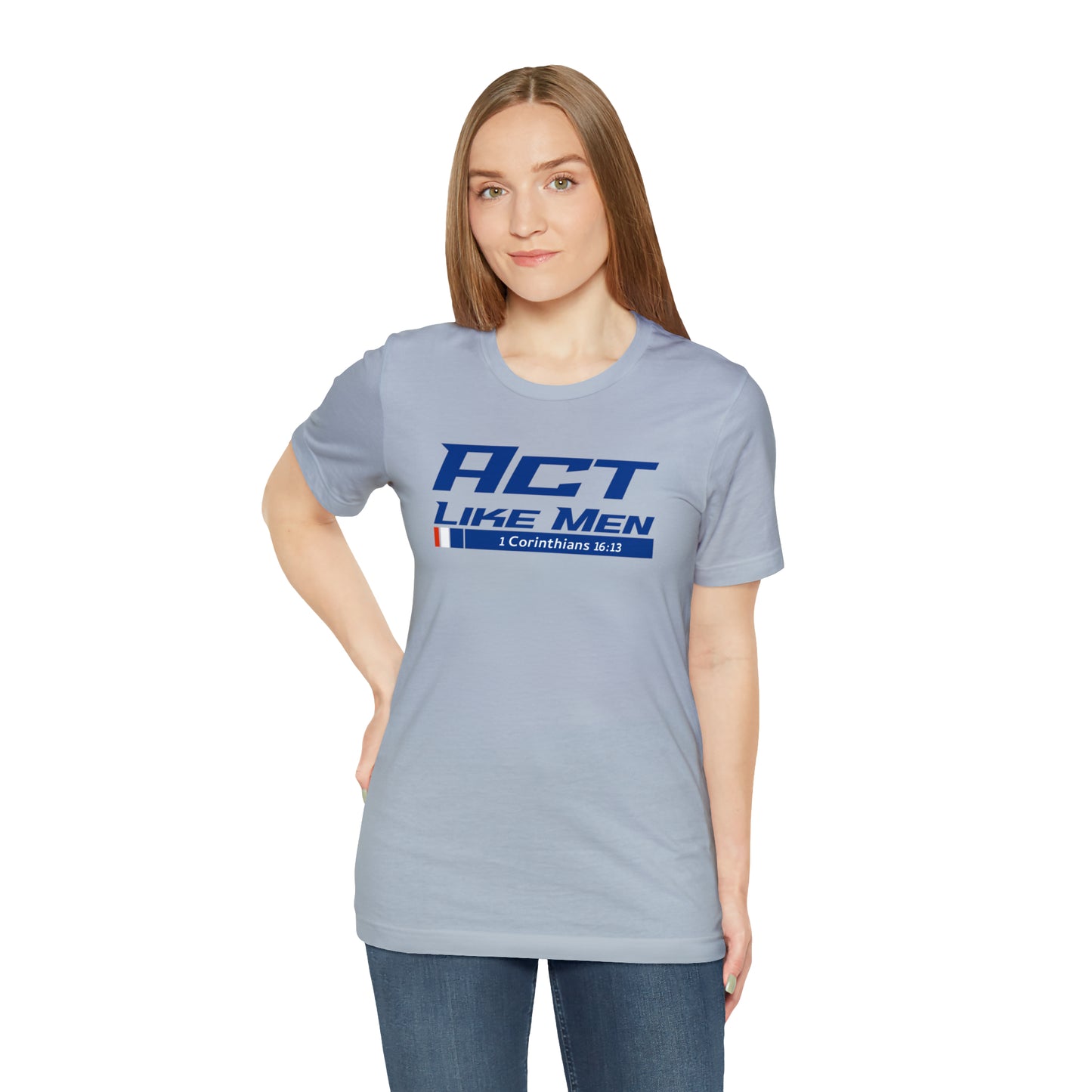 Act Like Men Unisex Jersey Short Sleeve Tee