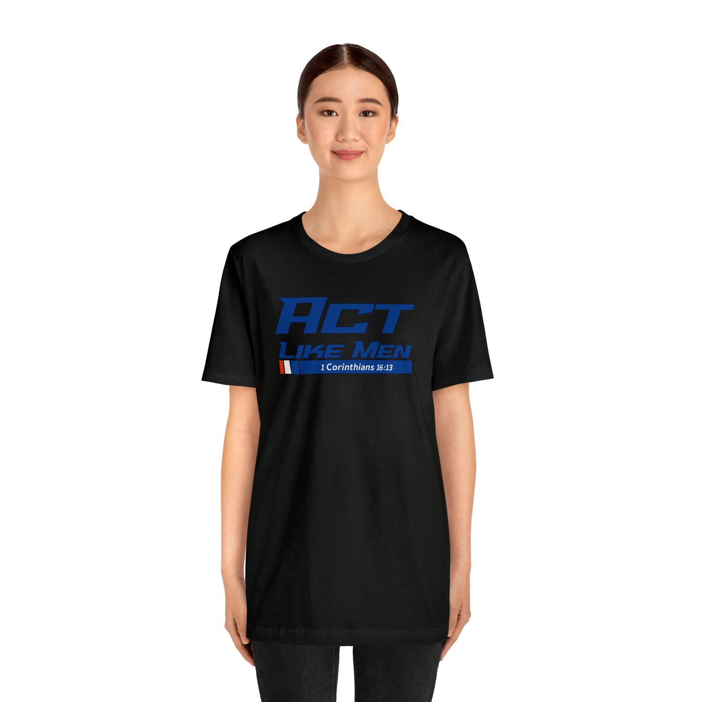 Act Like Men Unisex Jersey Short Sleeve Tee