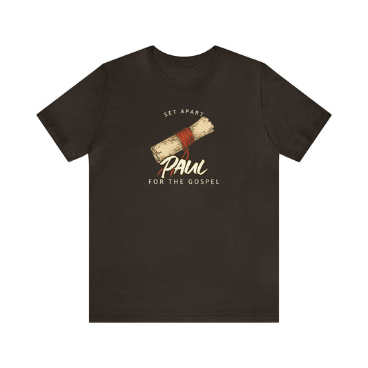 Paul: Set Apart for the Gospel: Unisex Jersey Short Sleeve Tee