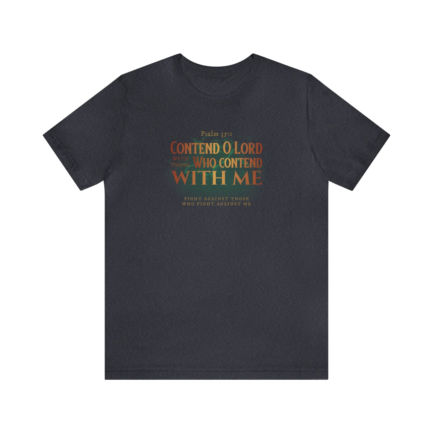 Contend O Lord Unisex Jersey Short Sleeve Tee