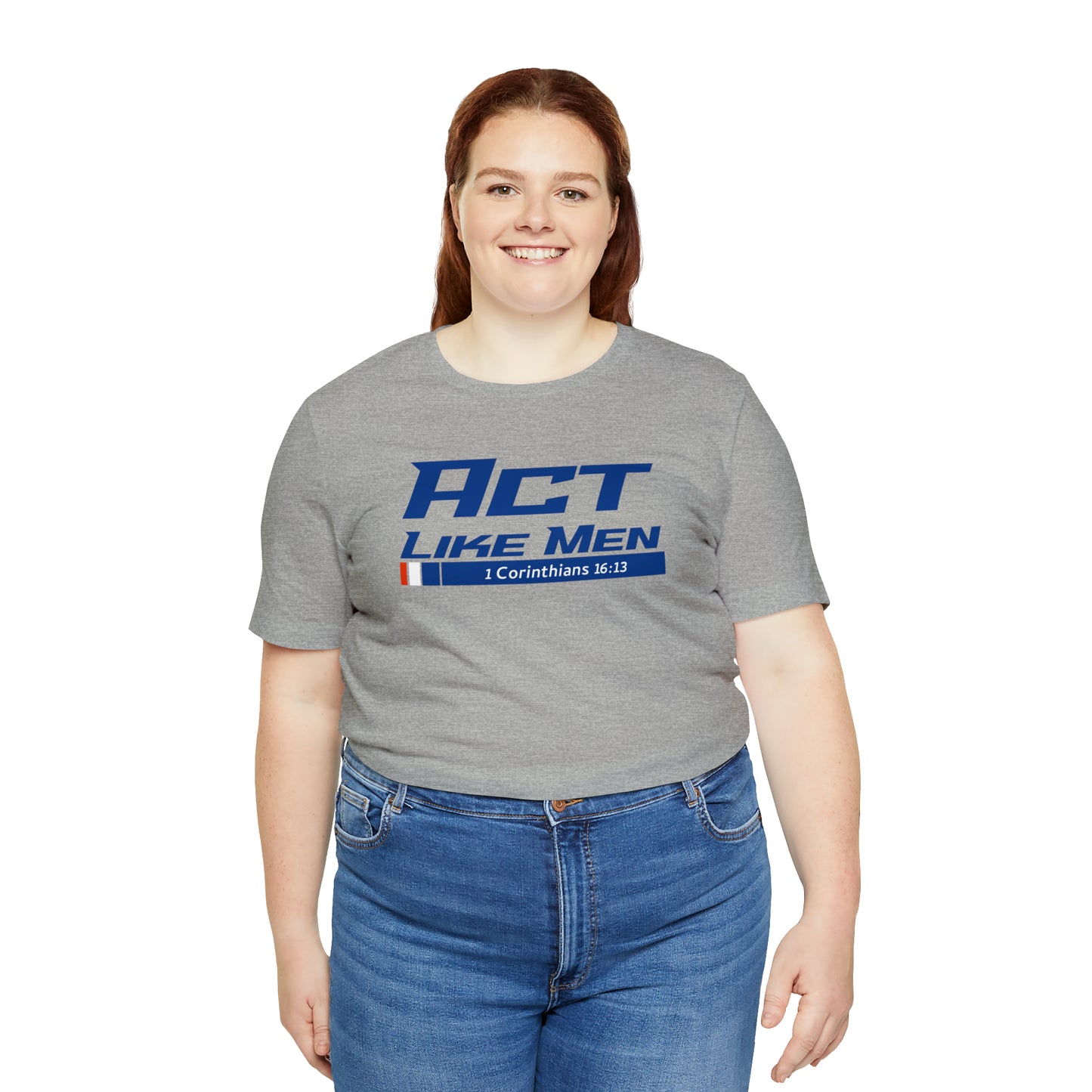 Act Like Men Unisex Jersey Short Sleeve Tee