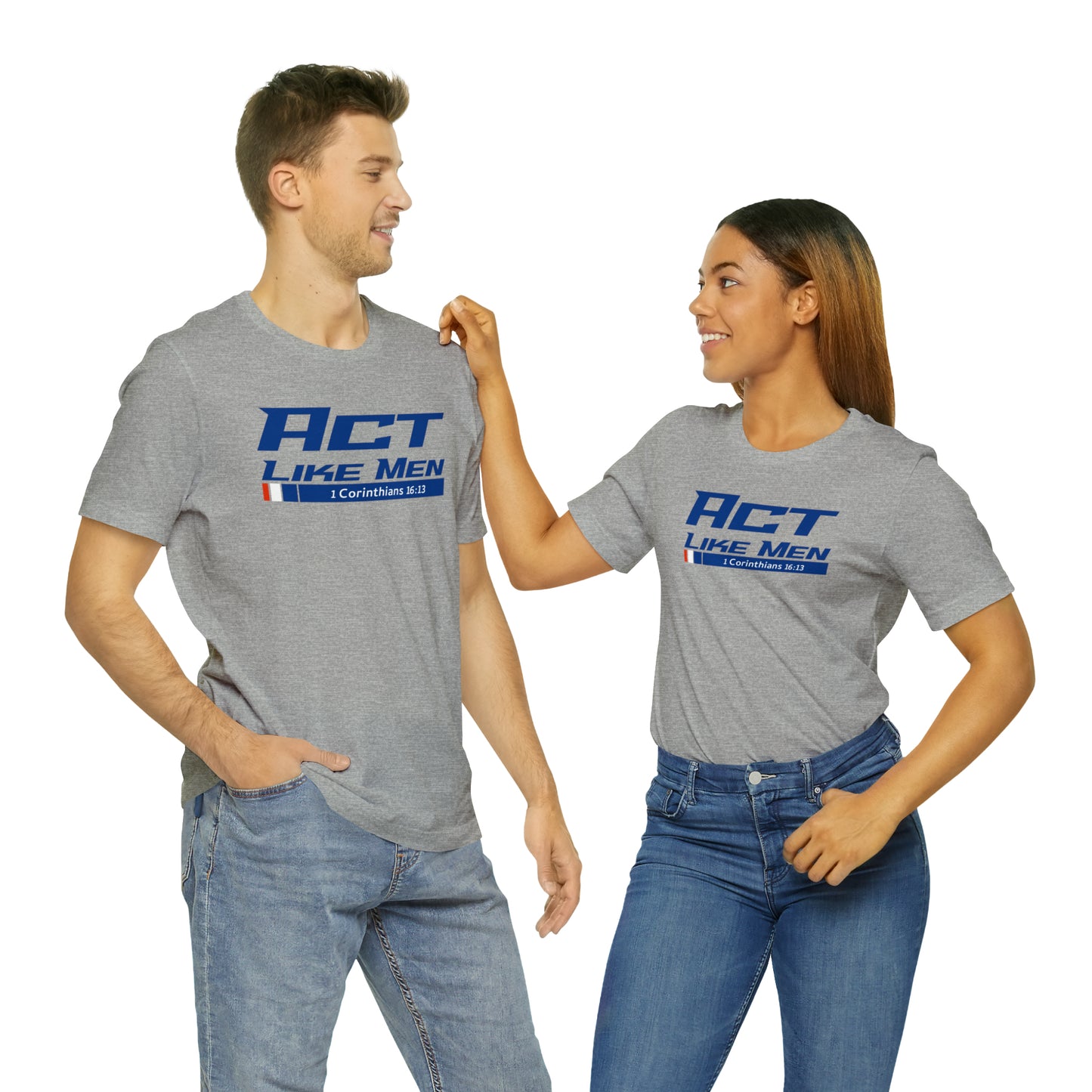 Act Like Men Unisex Jersey Short Sleeve Tee