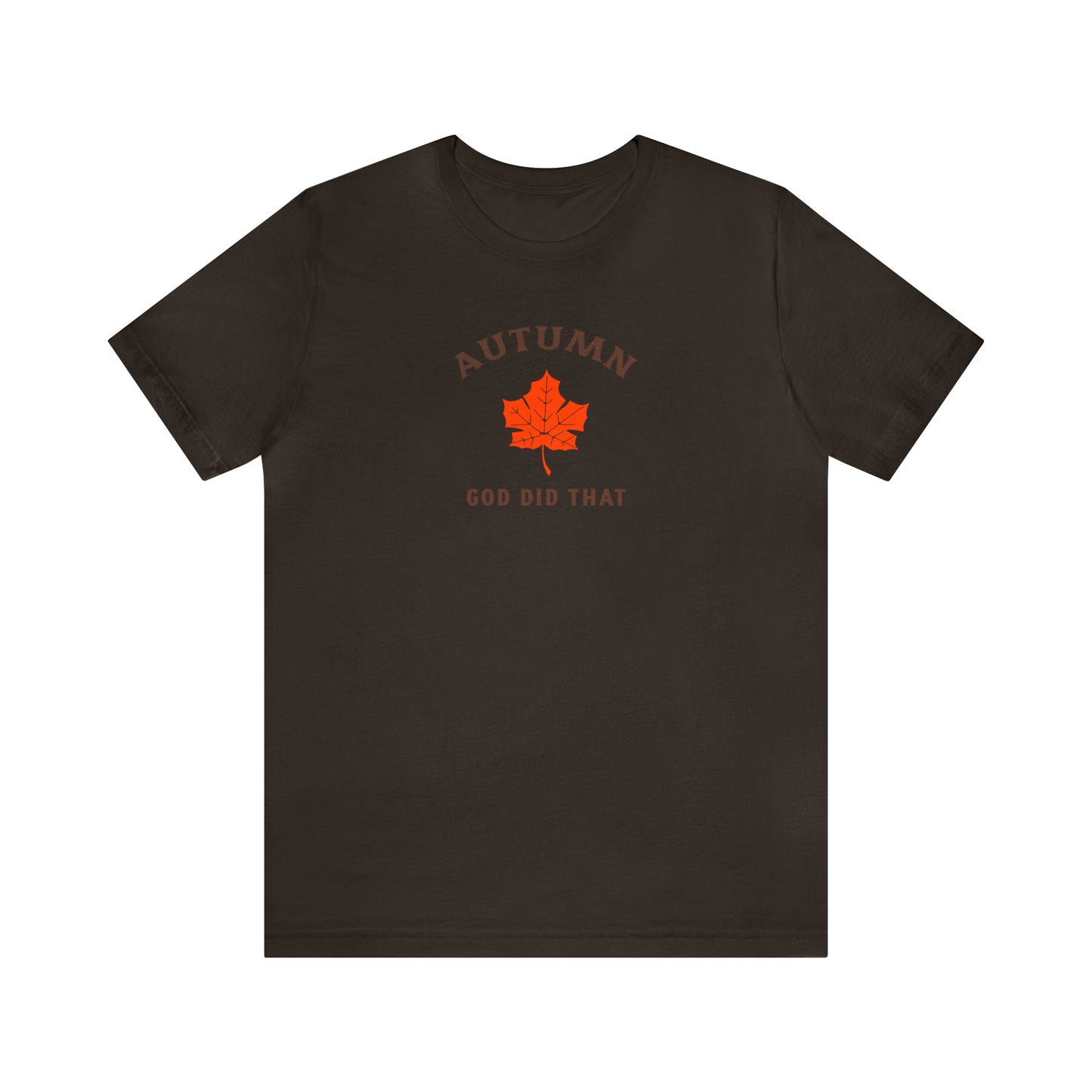 Autumn God Did That Unisex Jersey Short Sleeve Tee