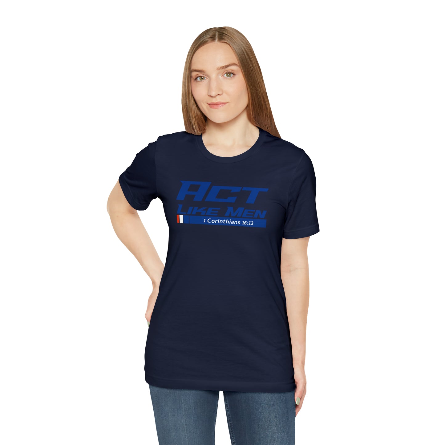Act Like Men Unisex Jersey Short Sleeve Tee