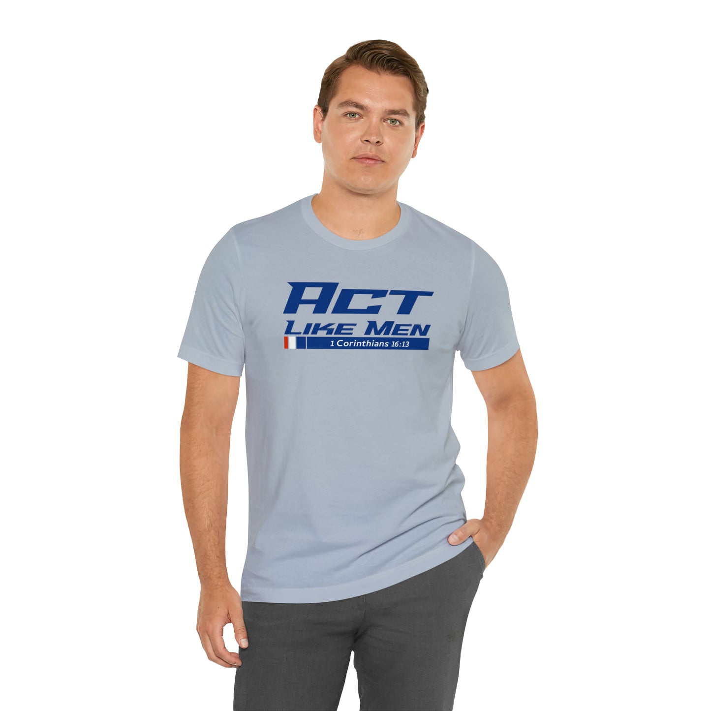 Act Like Men Unisex Jersey Short Sleeve Tee