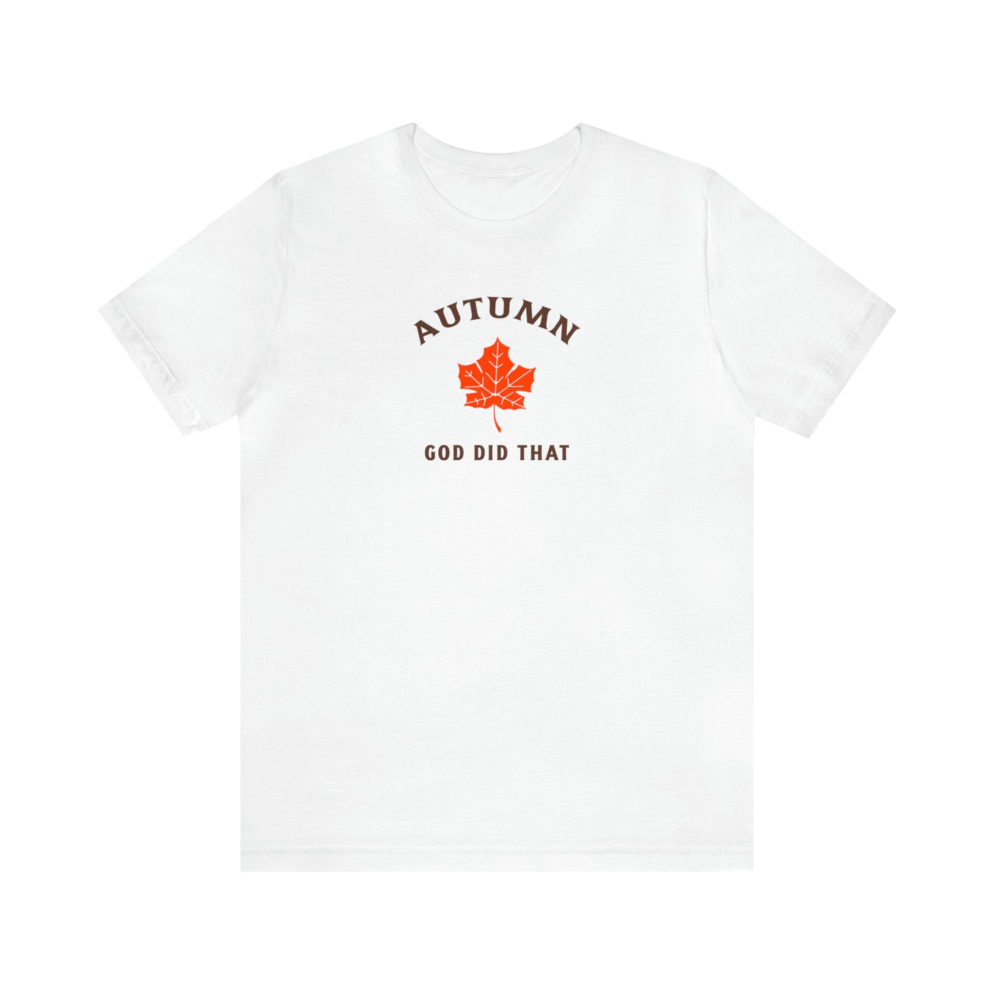 Autumn God Did That Unisex Jersey Short Sleeve Tee