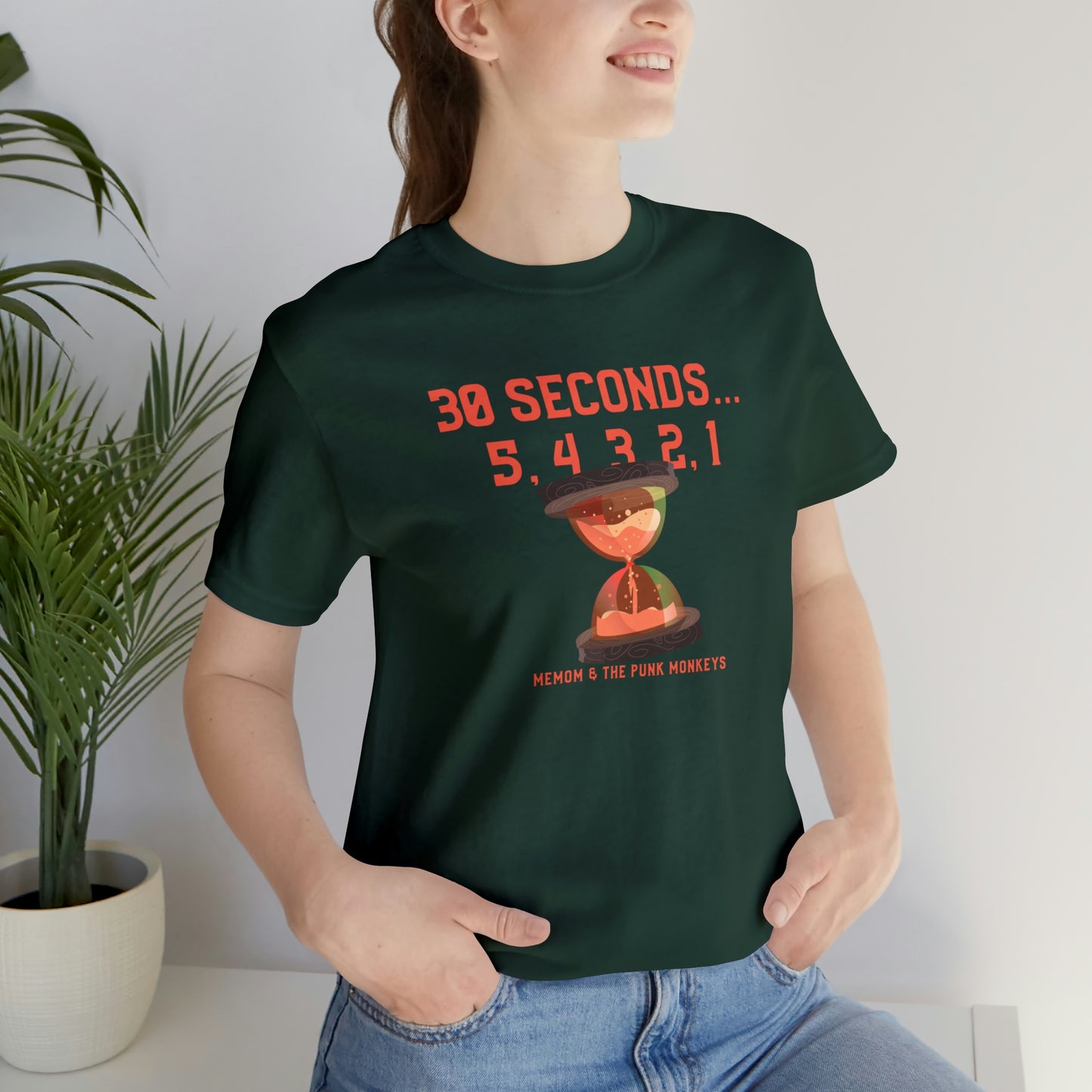 30 Seconds...5,4,3,2,1 Unisex Jersey Short Sleeve Tee
