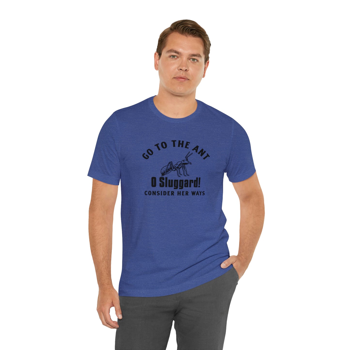 Go To The Ant Unisex Jersey Short Sleeve Tee