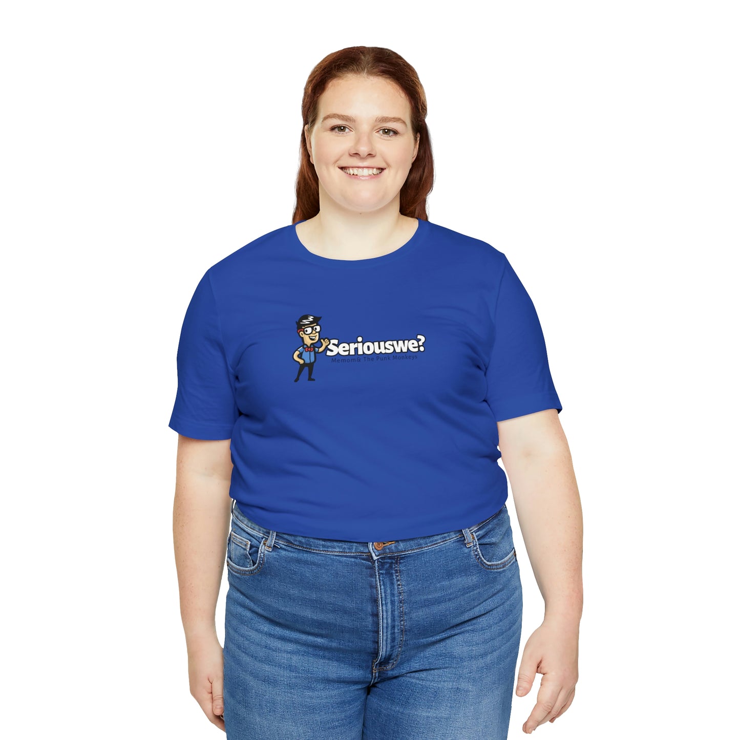 Seriouswe? Unisex Jersey Short Sleeve Tee