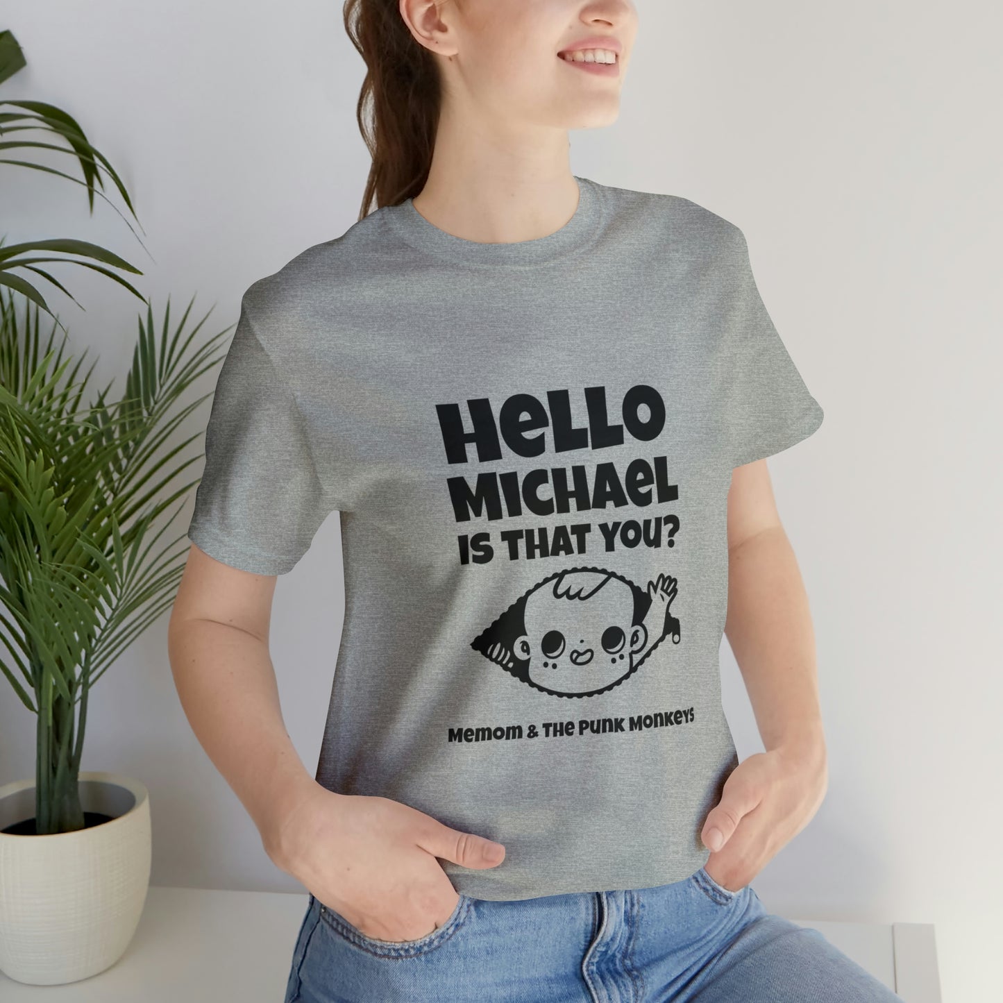 Hello Michael is that you? Unisex Jersey Short Sleeve Tee