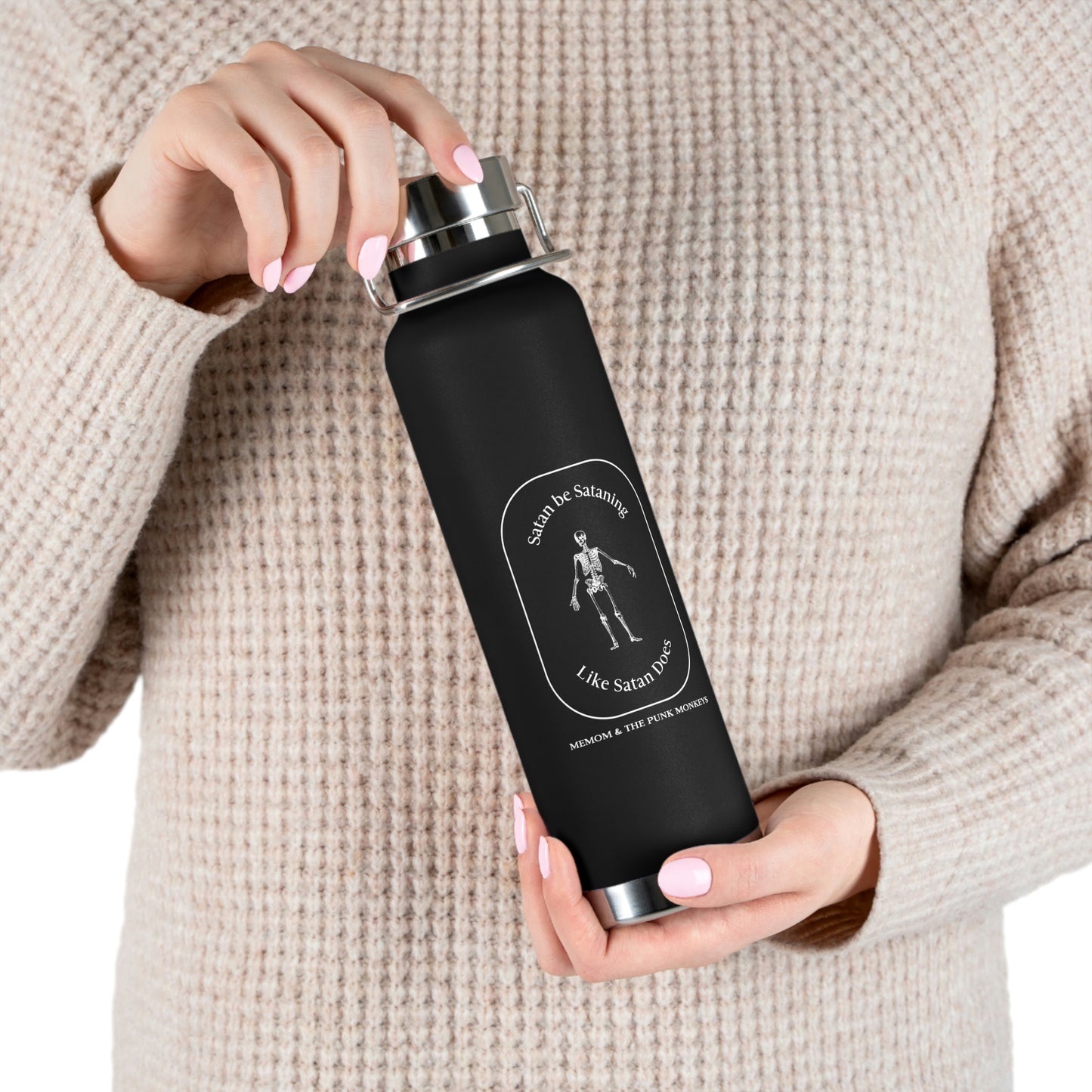 Satan Be Sataning Like Satan Does 22oz Vacuum Insulated Bottle