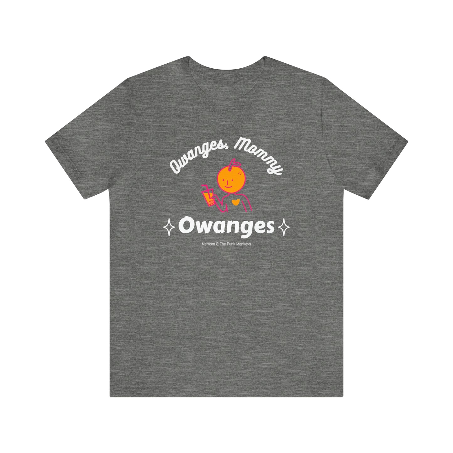 Owanges, Mommy, Owanges Unisex Jersey Short Sleeve Tee