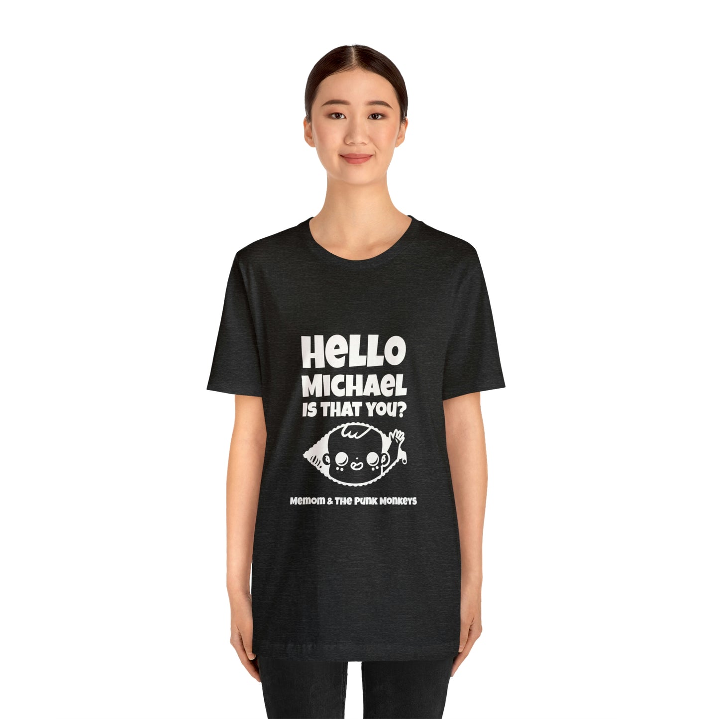 Hello Michael is that you? Unisex Jersey Short Sleeve Tee