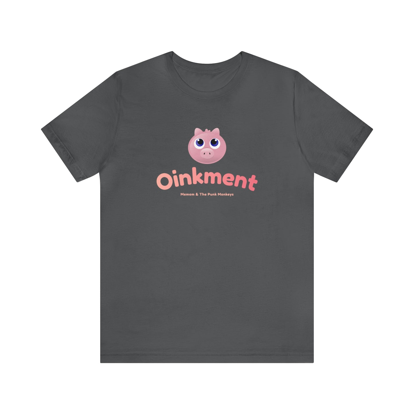Oinkment Unisex Jersey Short Sleeve Tee