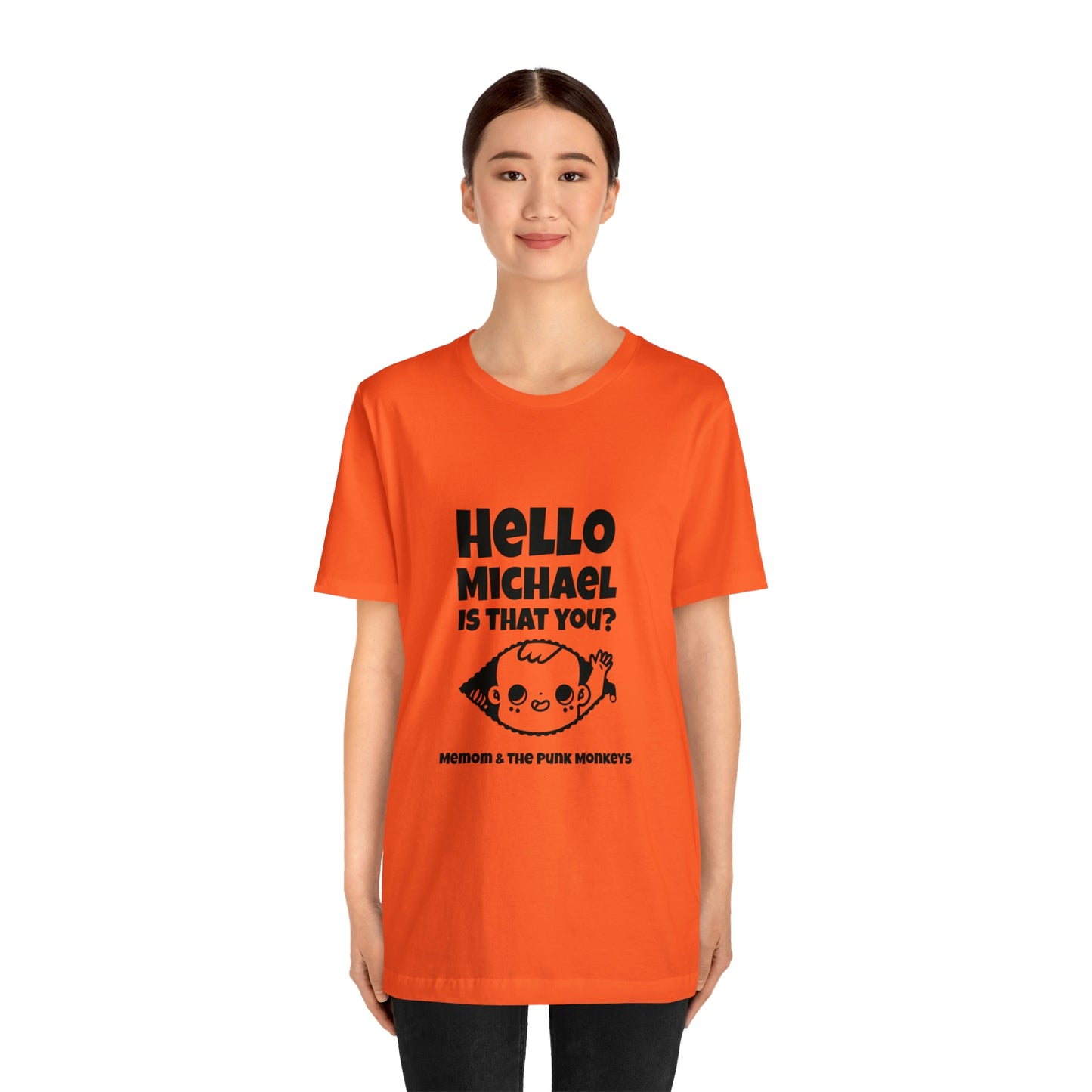 Hello Michael is that you? Unisex Jersey Short Sleeve Tee
