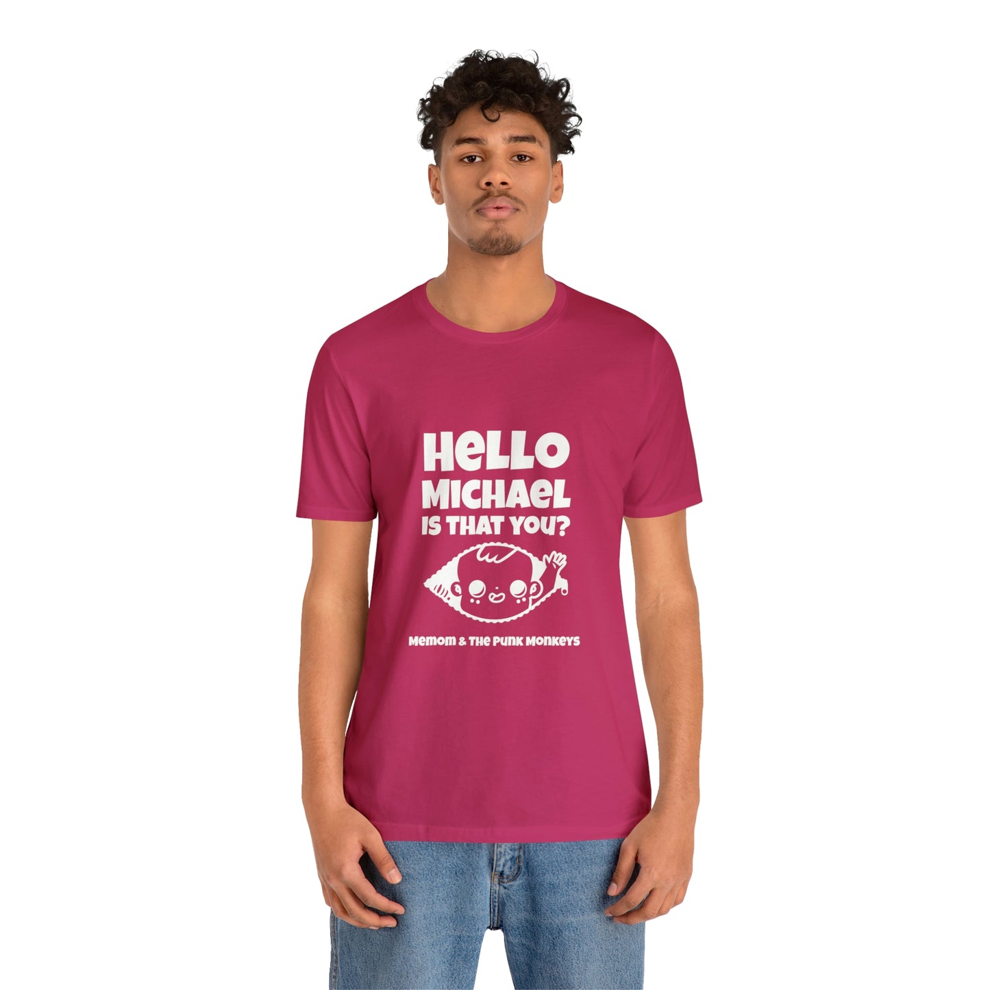 Hello Michael is that you? Unisex Jersey Short Sleeve Tee