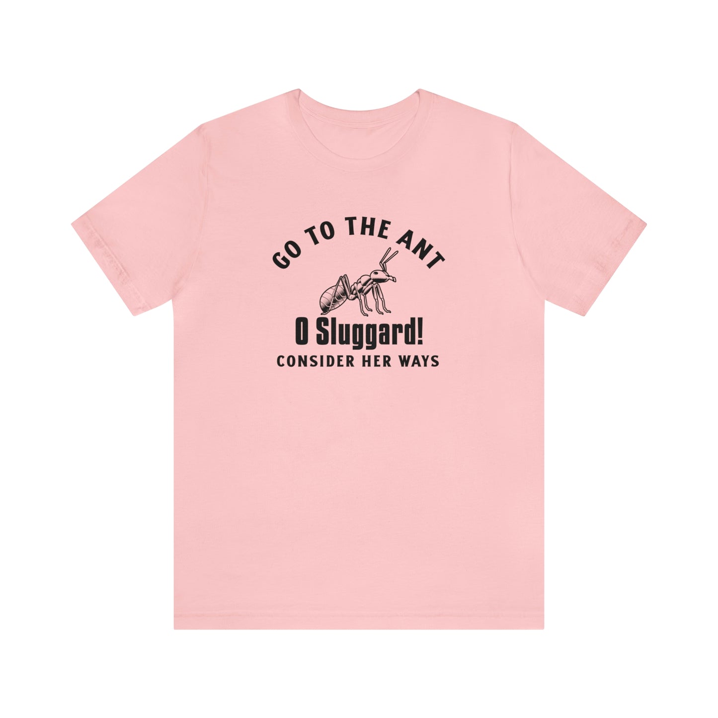 Go To The Ant Unisex Jersey Short Sleeve Tee
