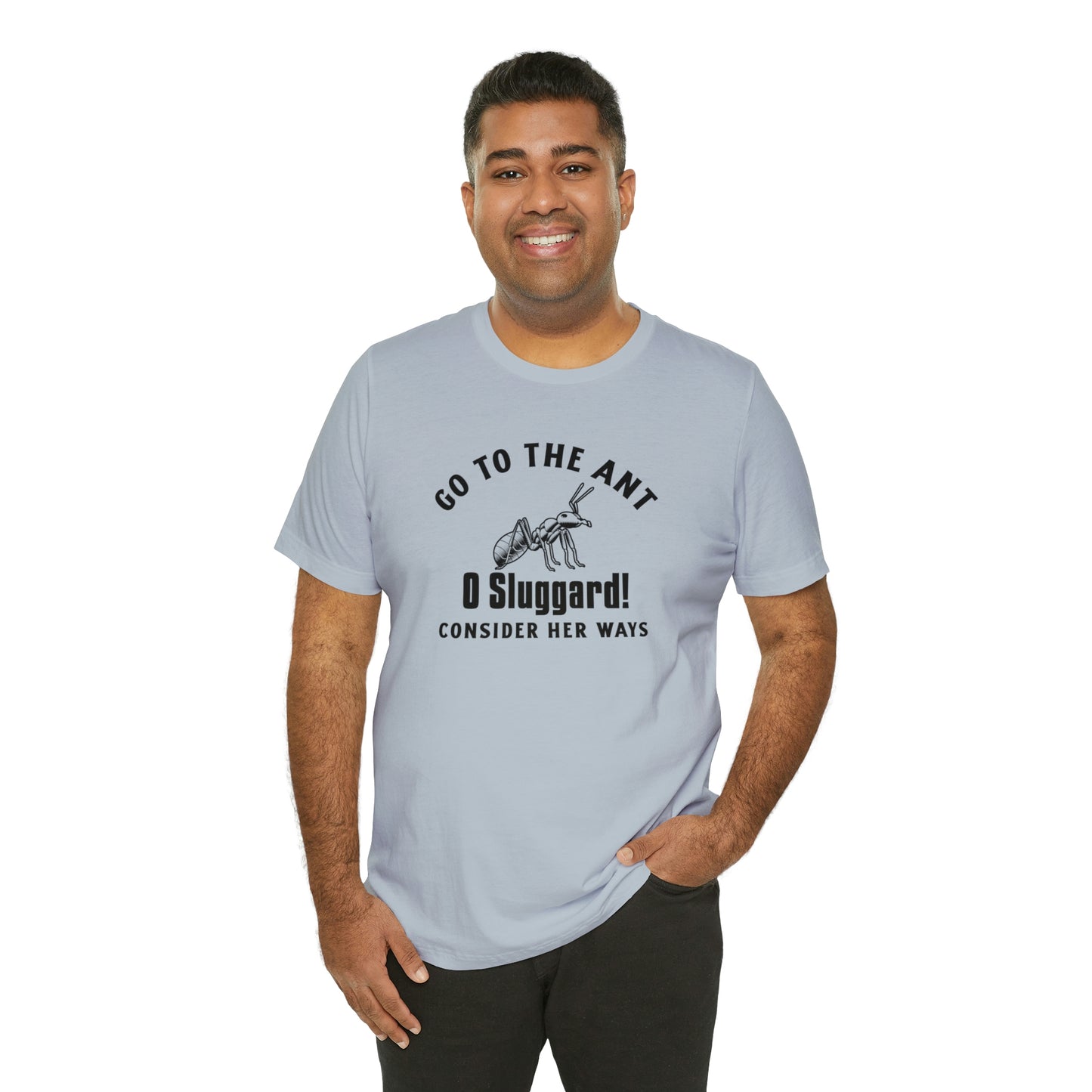 Go To The Ant Unisex Jersey Short Sleeve Tee