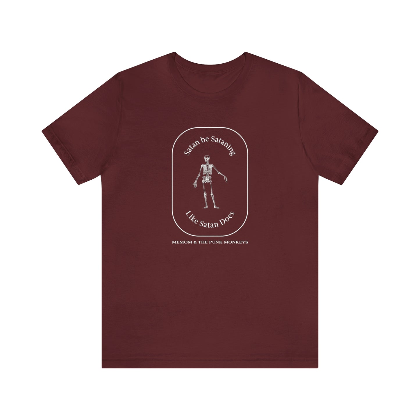 Satan Be Sataning Like Satan Does, Unisex Jersey Short Sleeve Tee